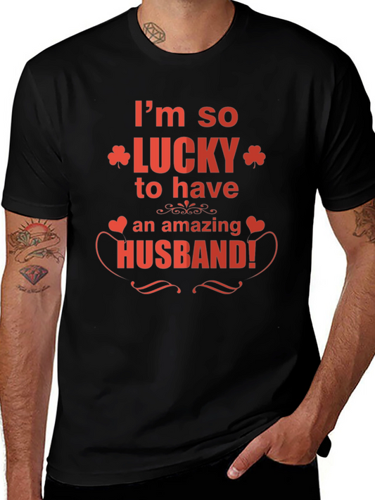 Lucky Husband Graphic Tee - Novelty T-Shirt