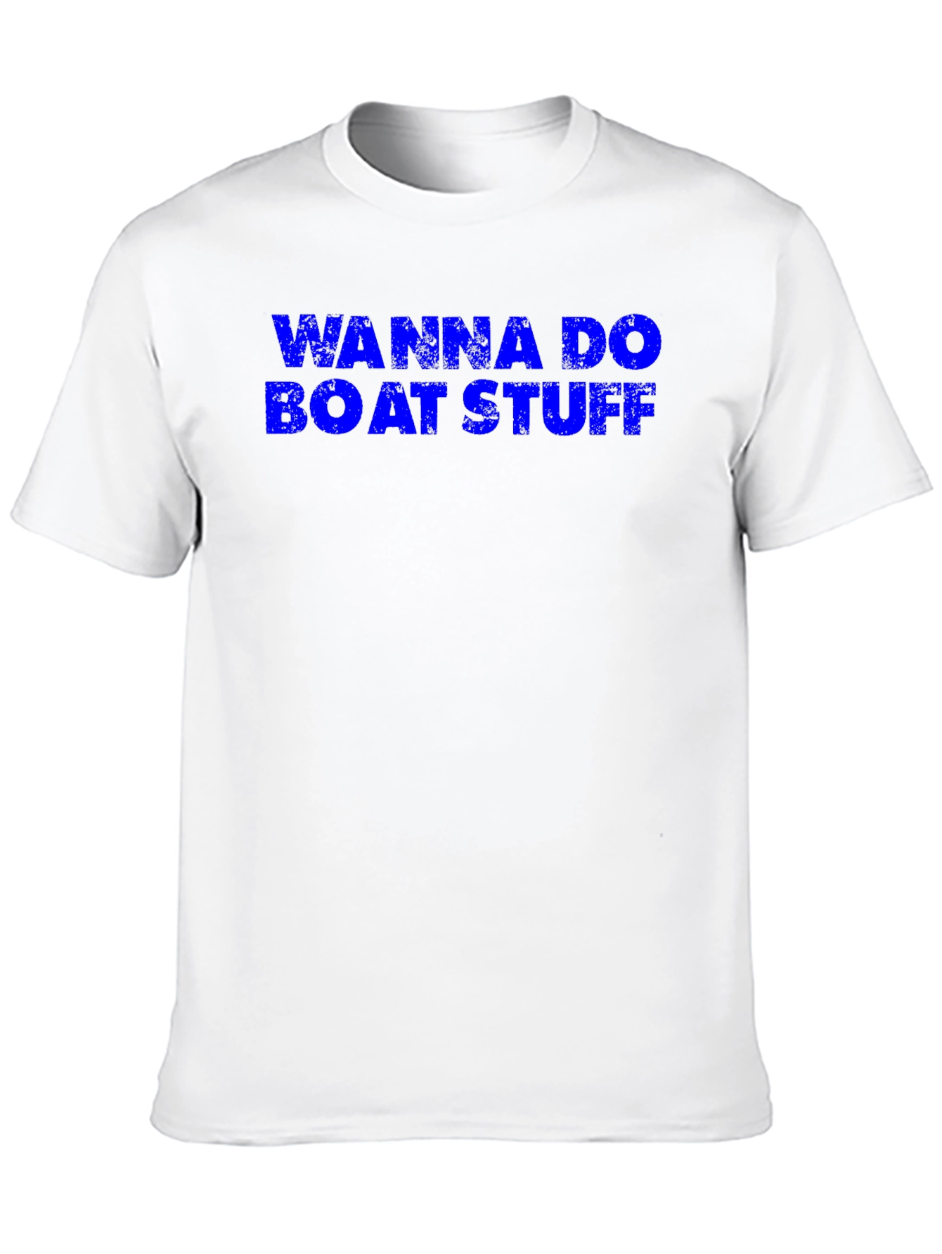 Wanna Do Boat Stuff Graphic T-Shirt