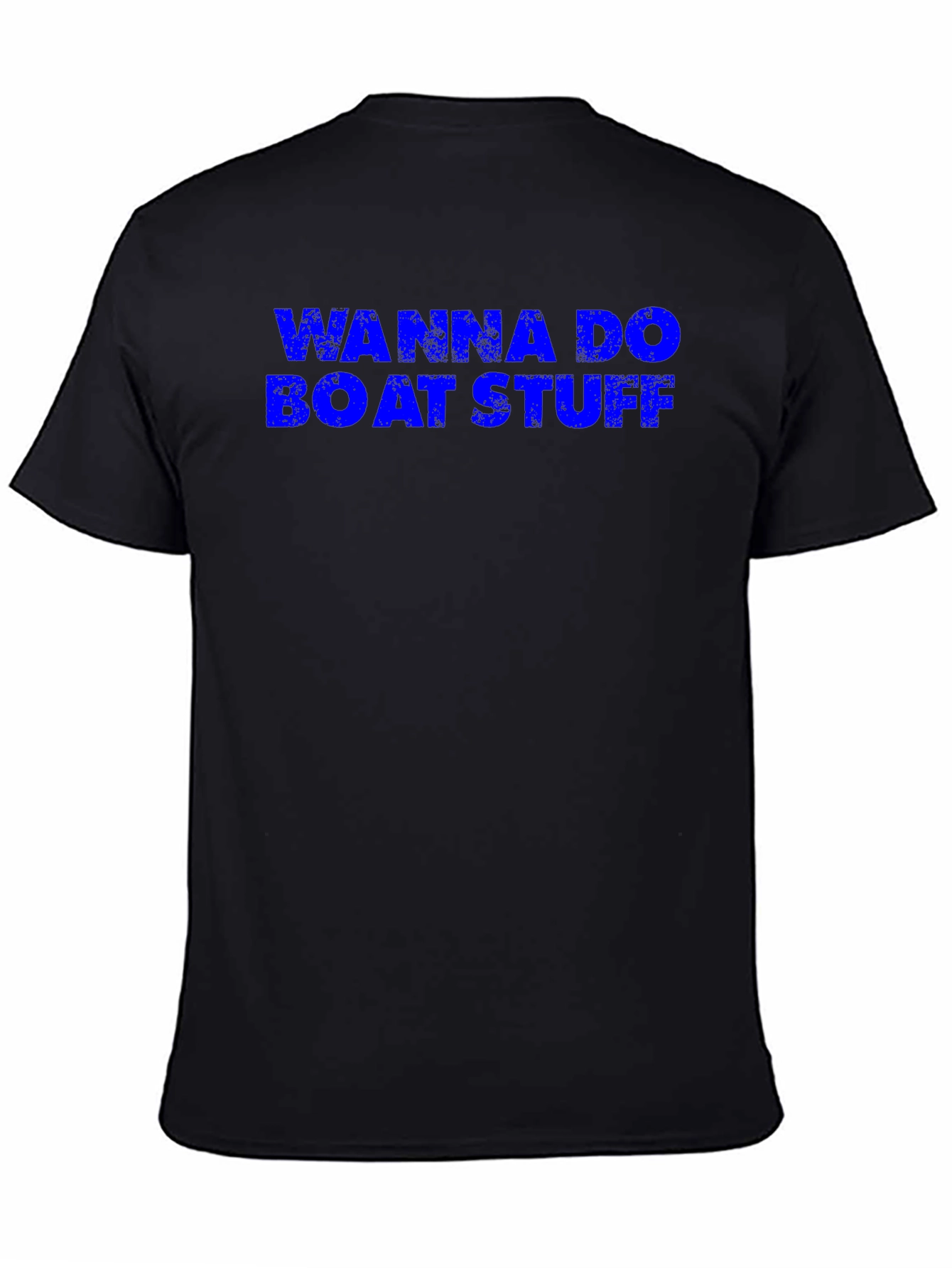 Wanna Do Boat Stuff Graphic T-Shirt