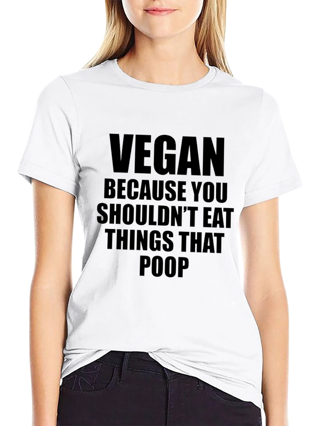 Vegan T-Shirt: Shouldnt Eat Things That Poop