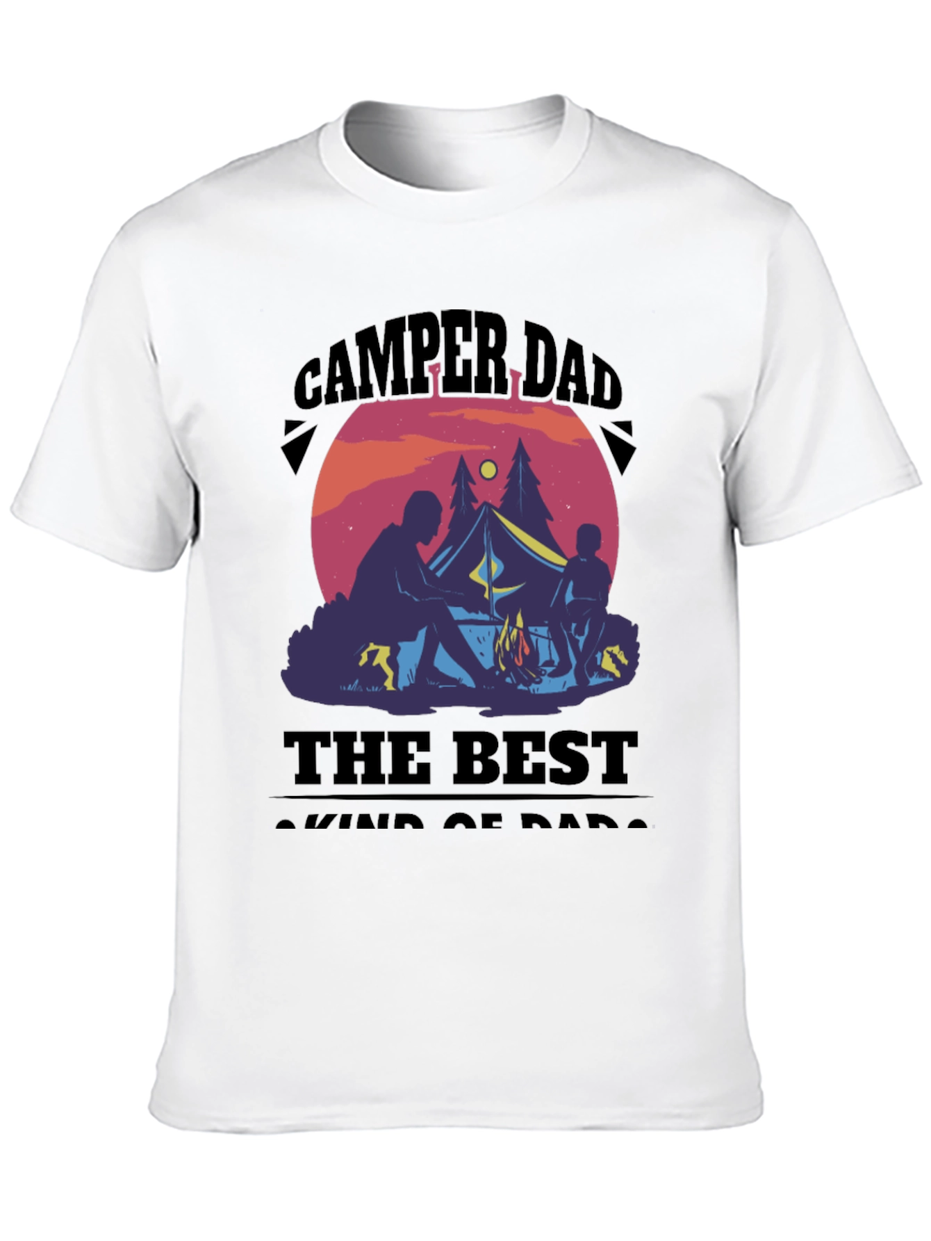 Camper Dad T-Shirt: The Best Kind of Dads