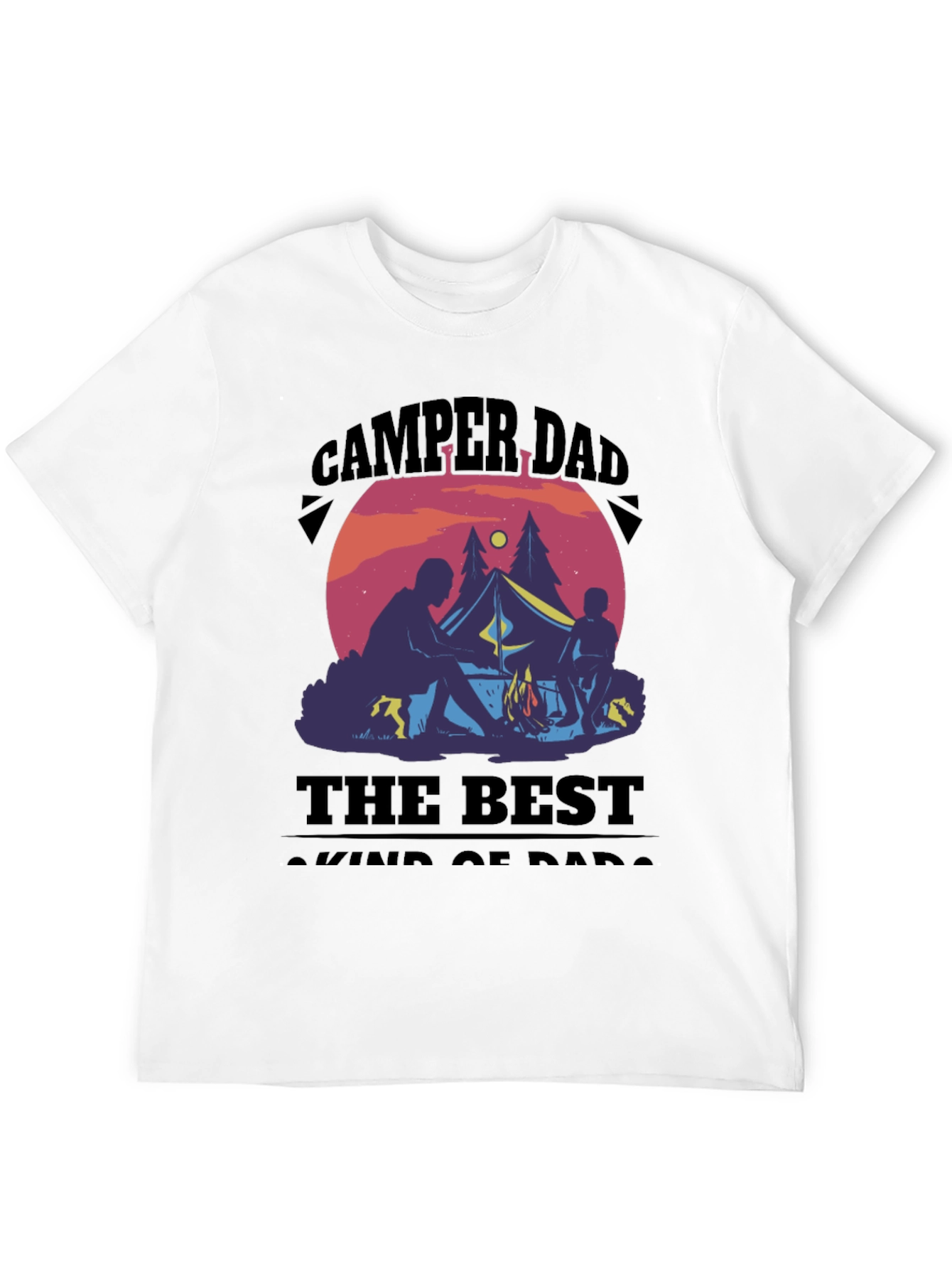 Camper Dad T-Shirt: The Best Kind of Dads