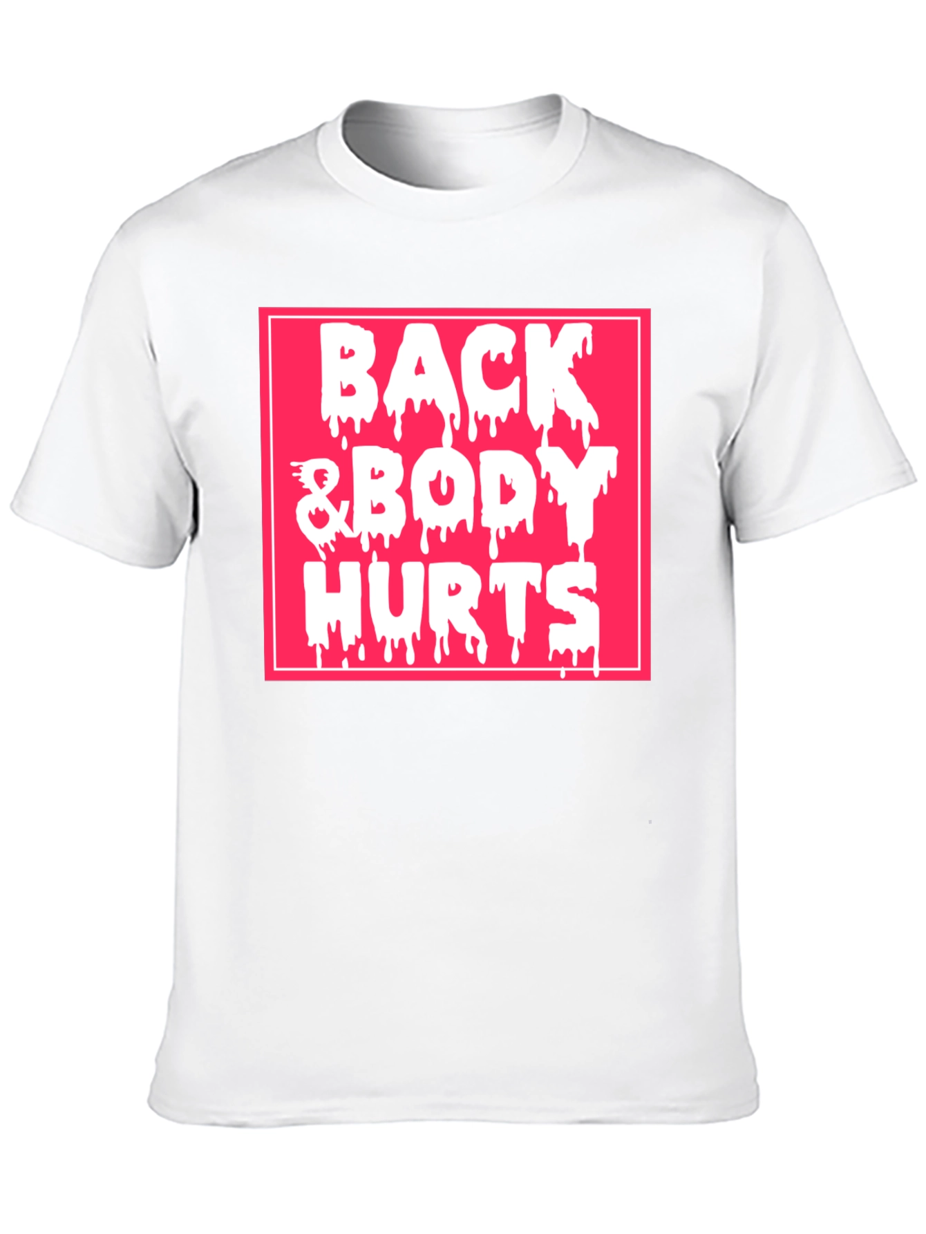 Back & Body Hurts Graphic Tee