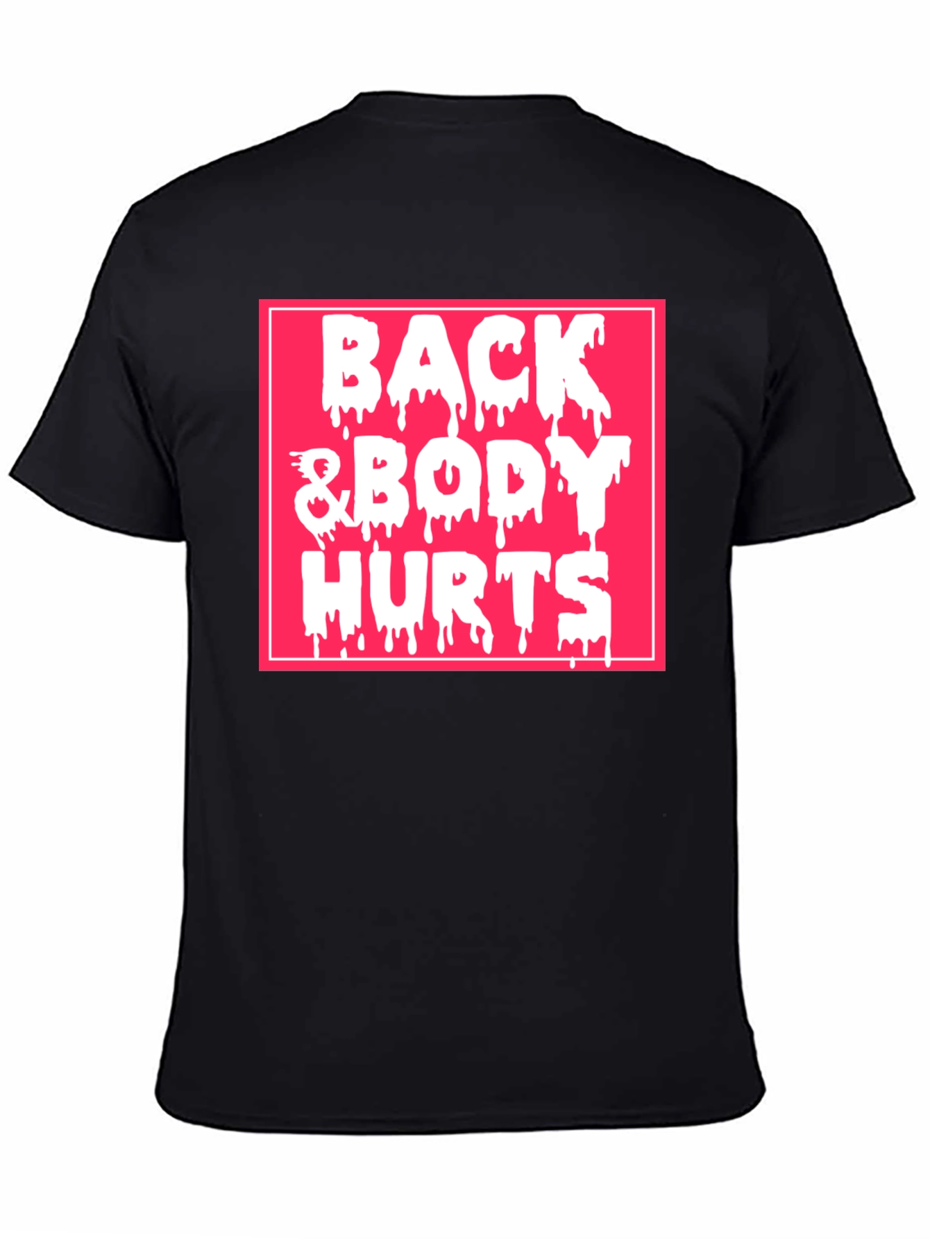 Back & Body Hurts Graphic Tee