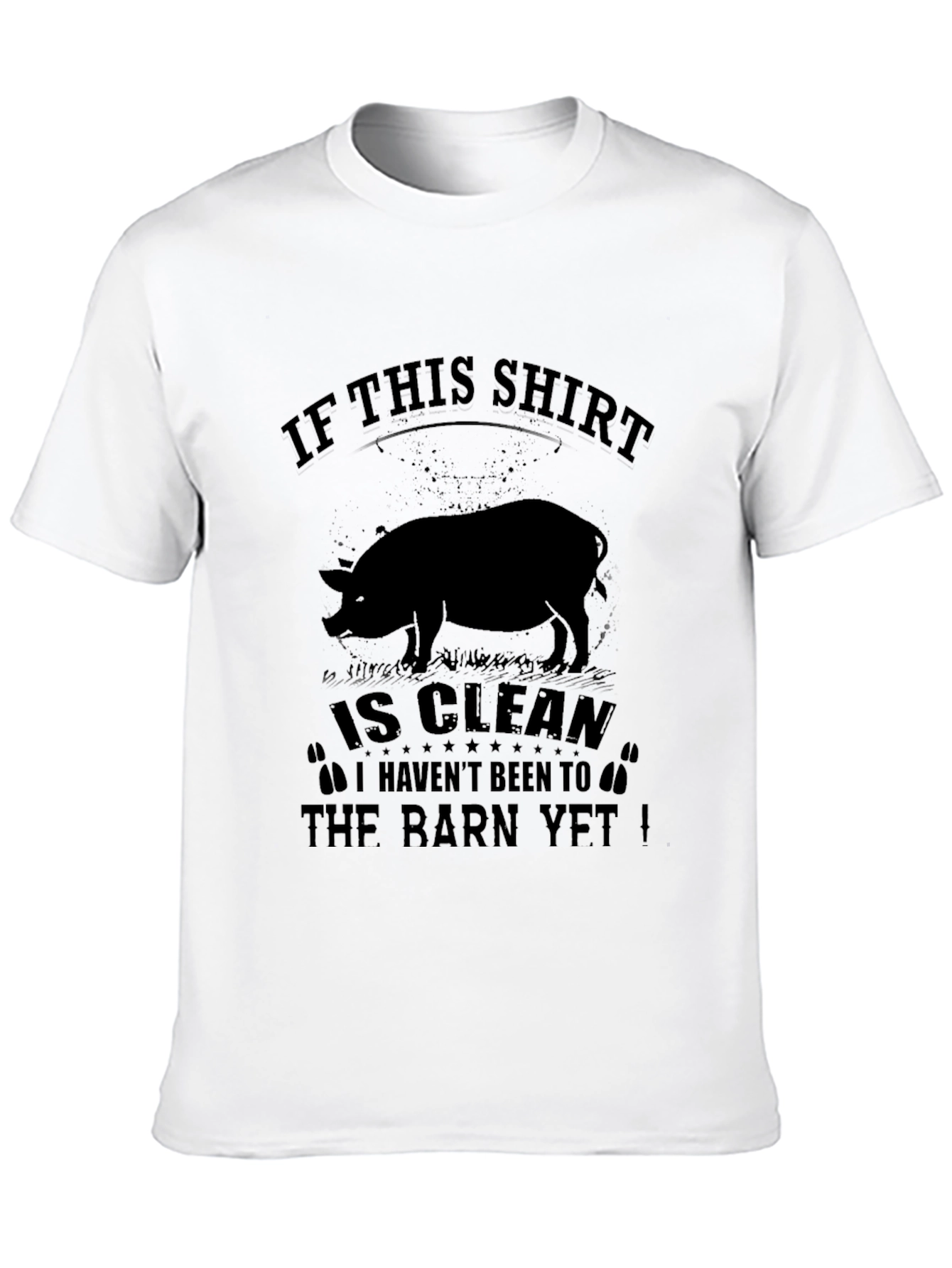Funny Pig T-Shirt: If This Shirt Is Clean...