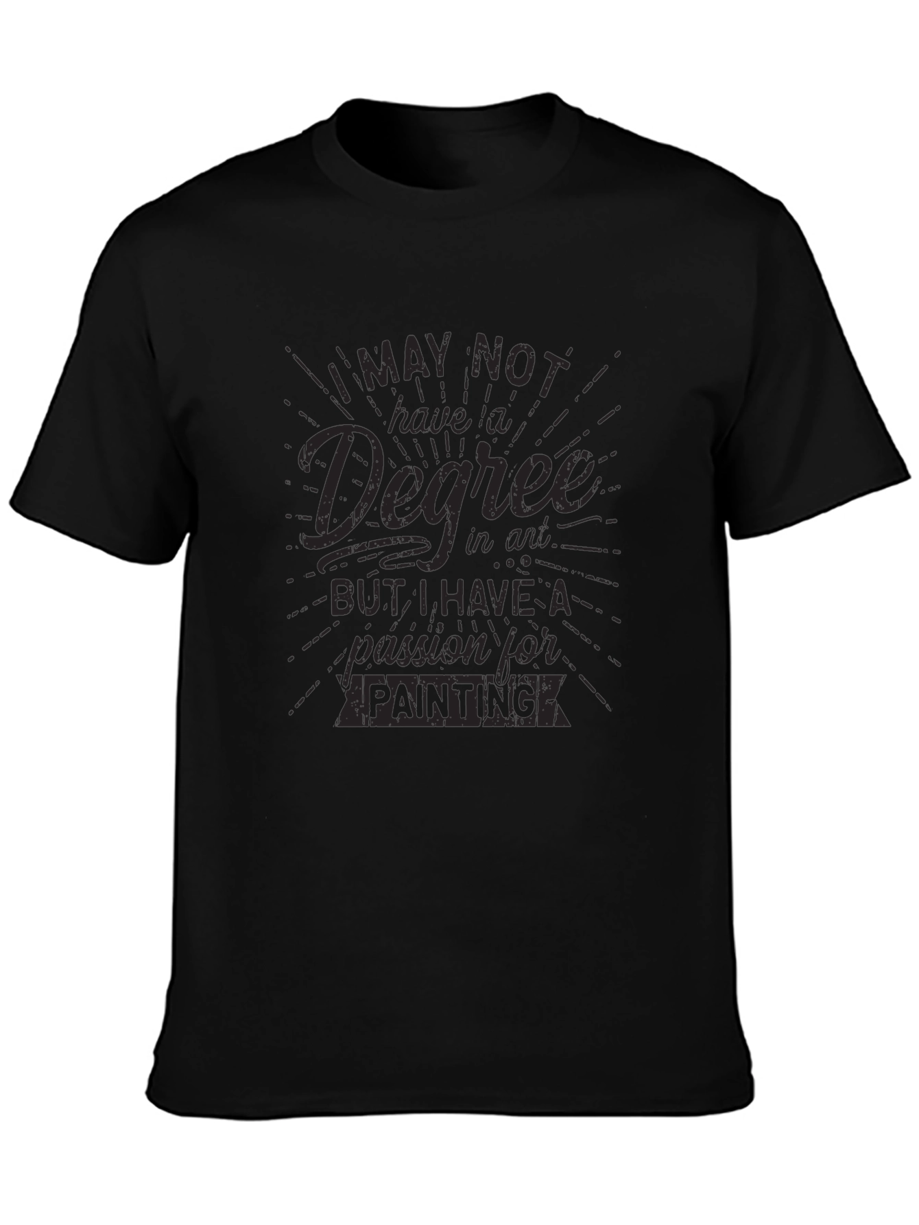 Painter Passion Tee - No Degree All Heart!