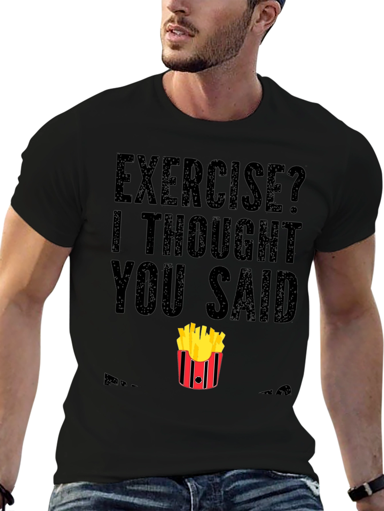 Exercise? Fries T-Shirt - Funny Foodie Tee