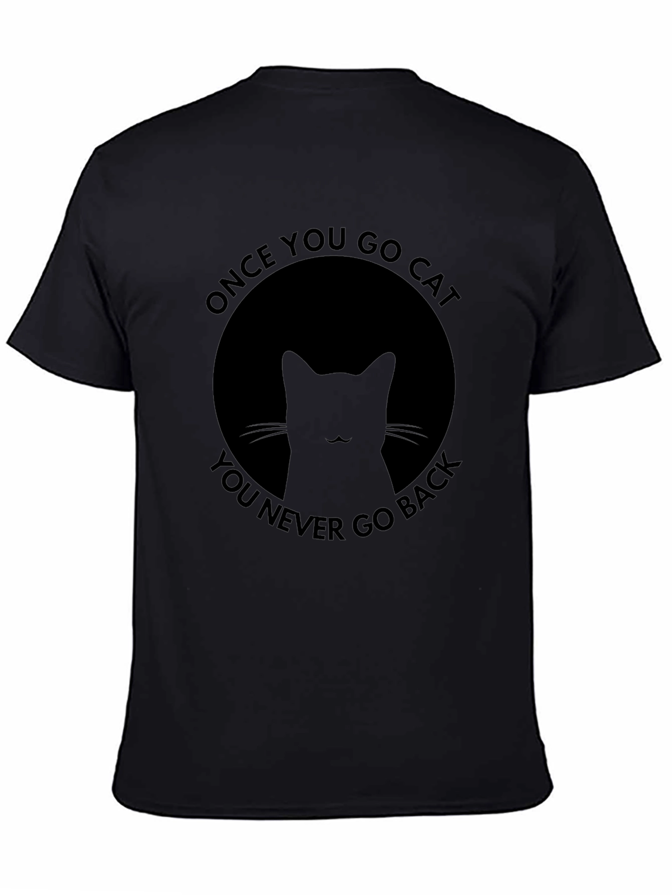 Once You Go Cat Black T-Shirt