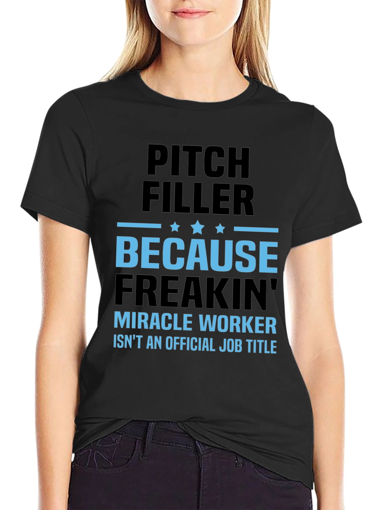 Pitch Filler Miracle Worker T-Shirt