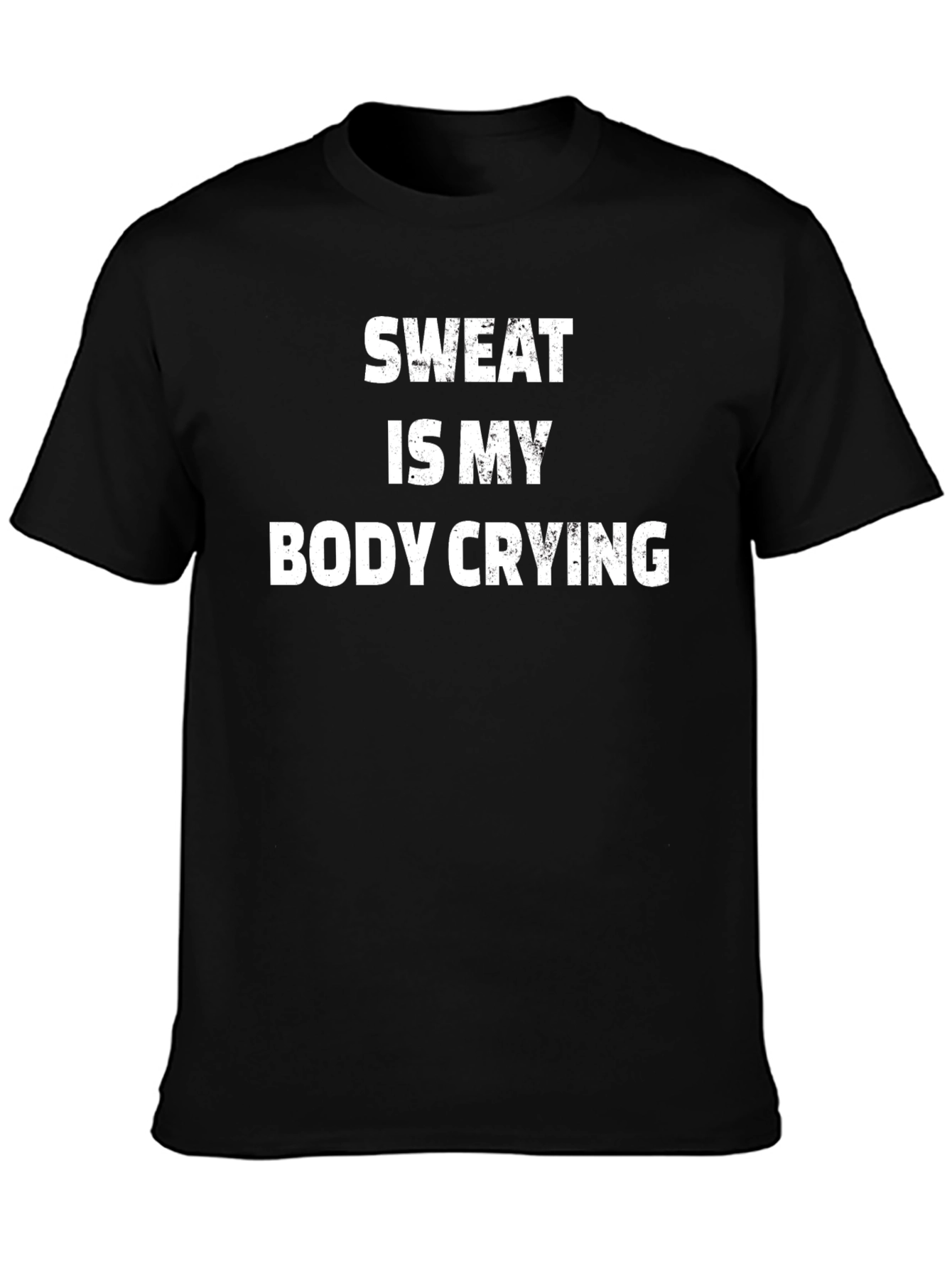 Sweat is My Body Crying Graphic Tee