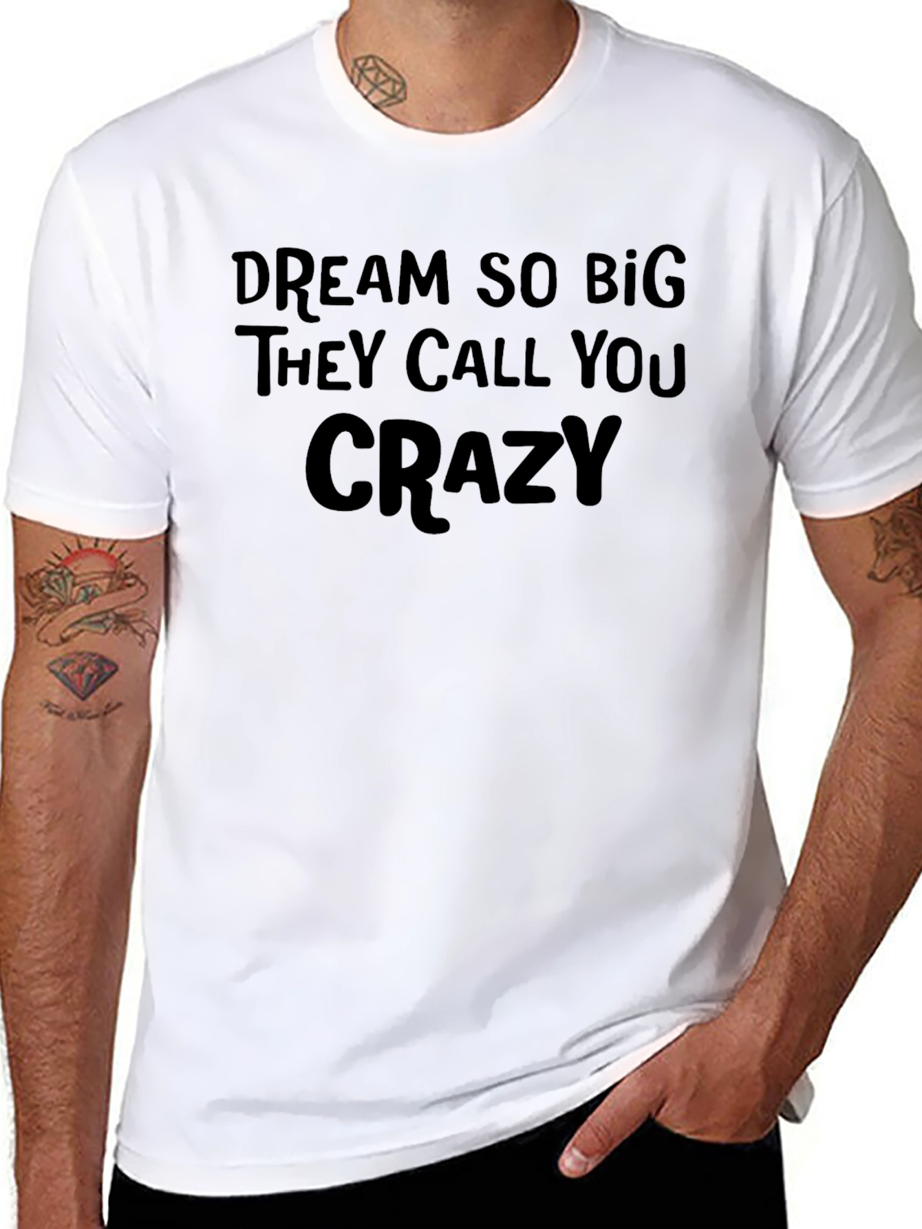 Dream Big Crazy Quote Tee