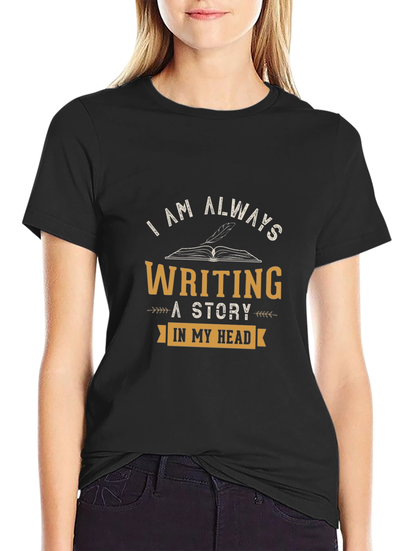 I Am Always Writing T-Shirt