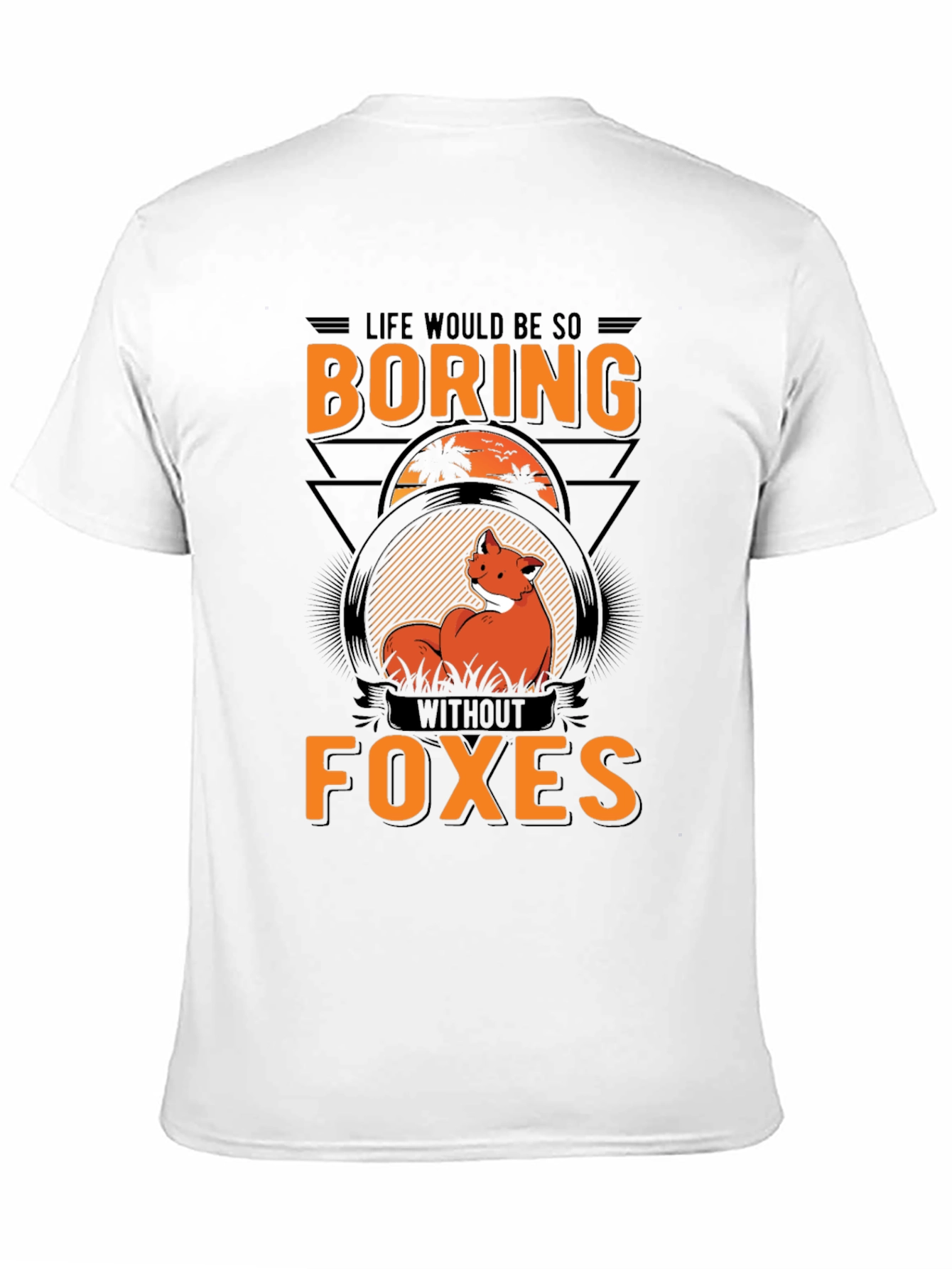 Boring Without Foxes Graphic T-Shirt