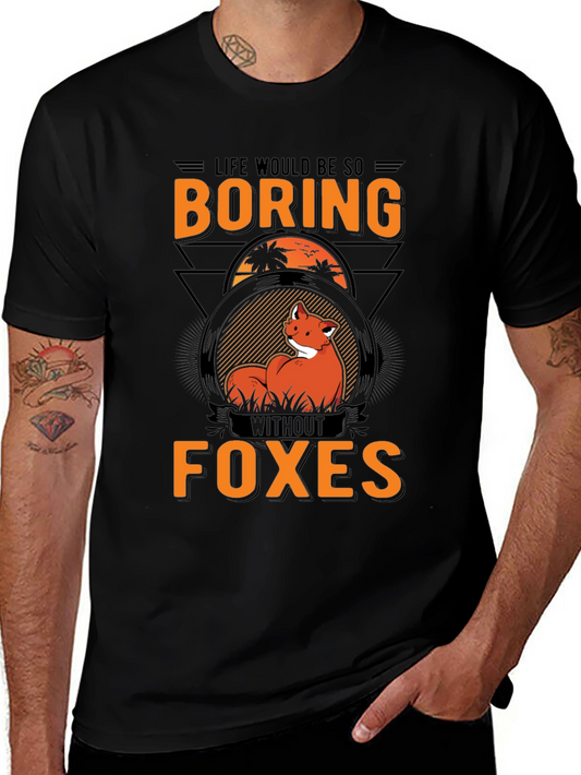 Boring Without Foxes Graphic T-Shirt