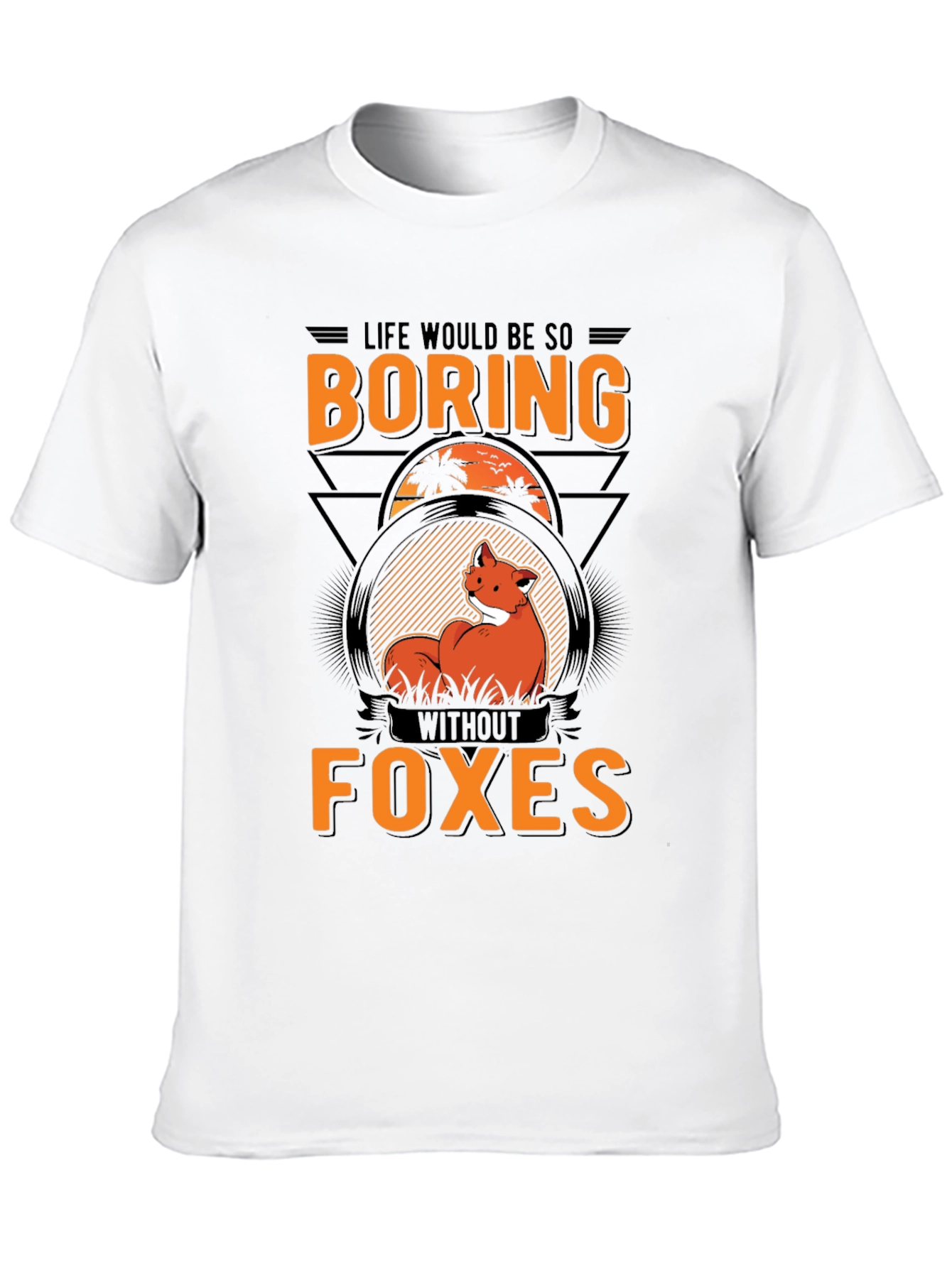 Boring Without Foxes Graphic T-Shirt
