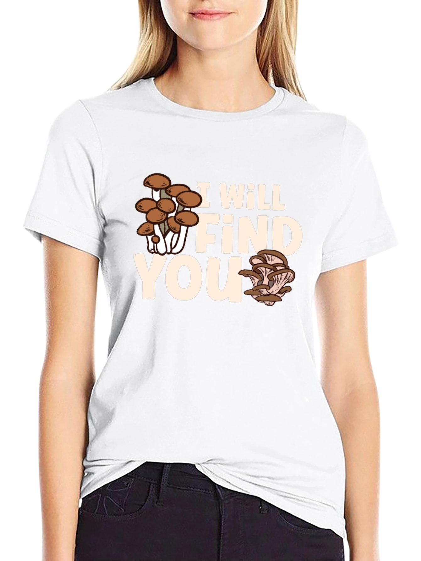 Mushroom Hunter T-Shirt - I Will Find You