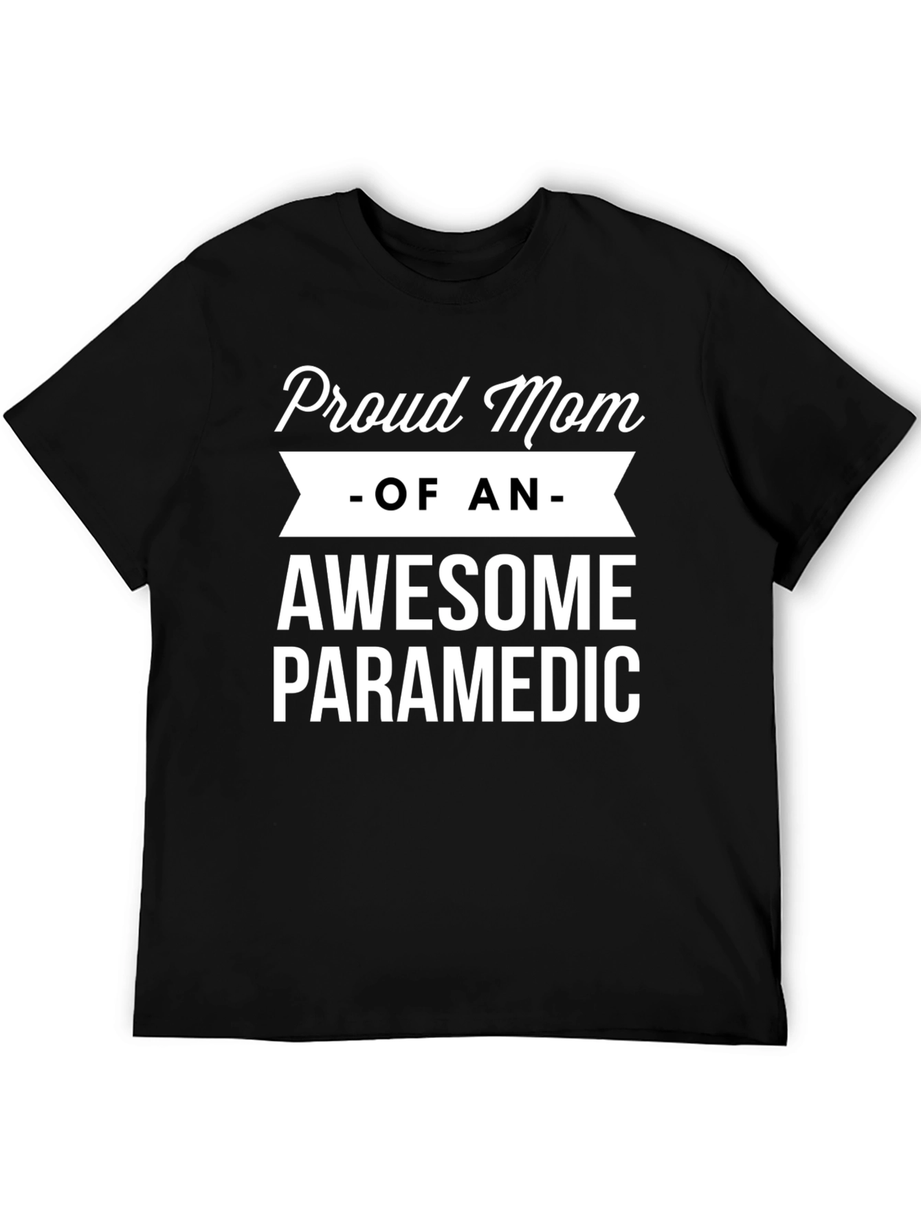 Proud Mom of Awesome Paramedic T-Shirt