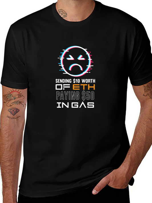 Crypto Humor T-Shirt - Gas Fees Got You Down?