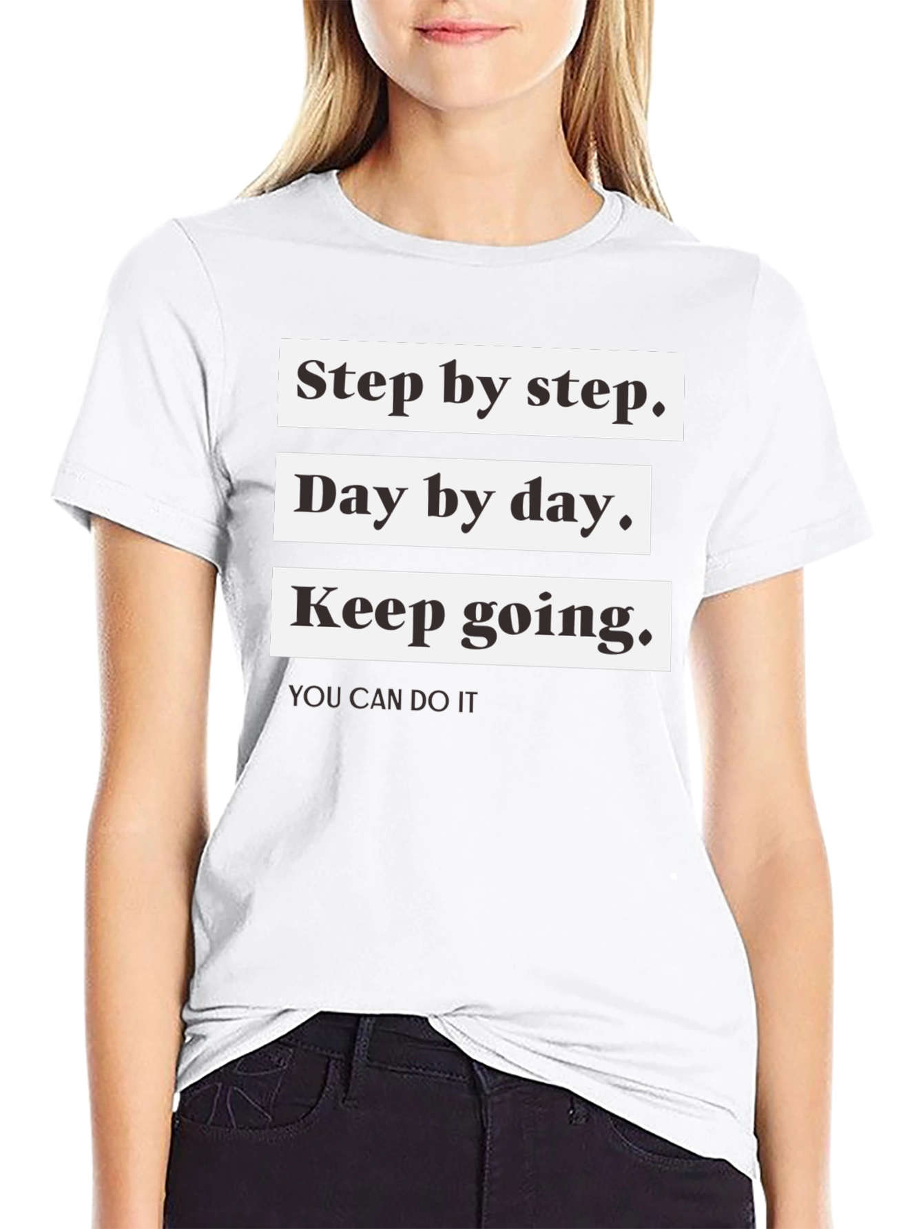 Motivational T-Shirt: Step by Step Day by Day