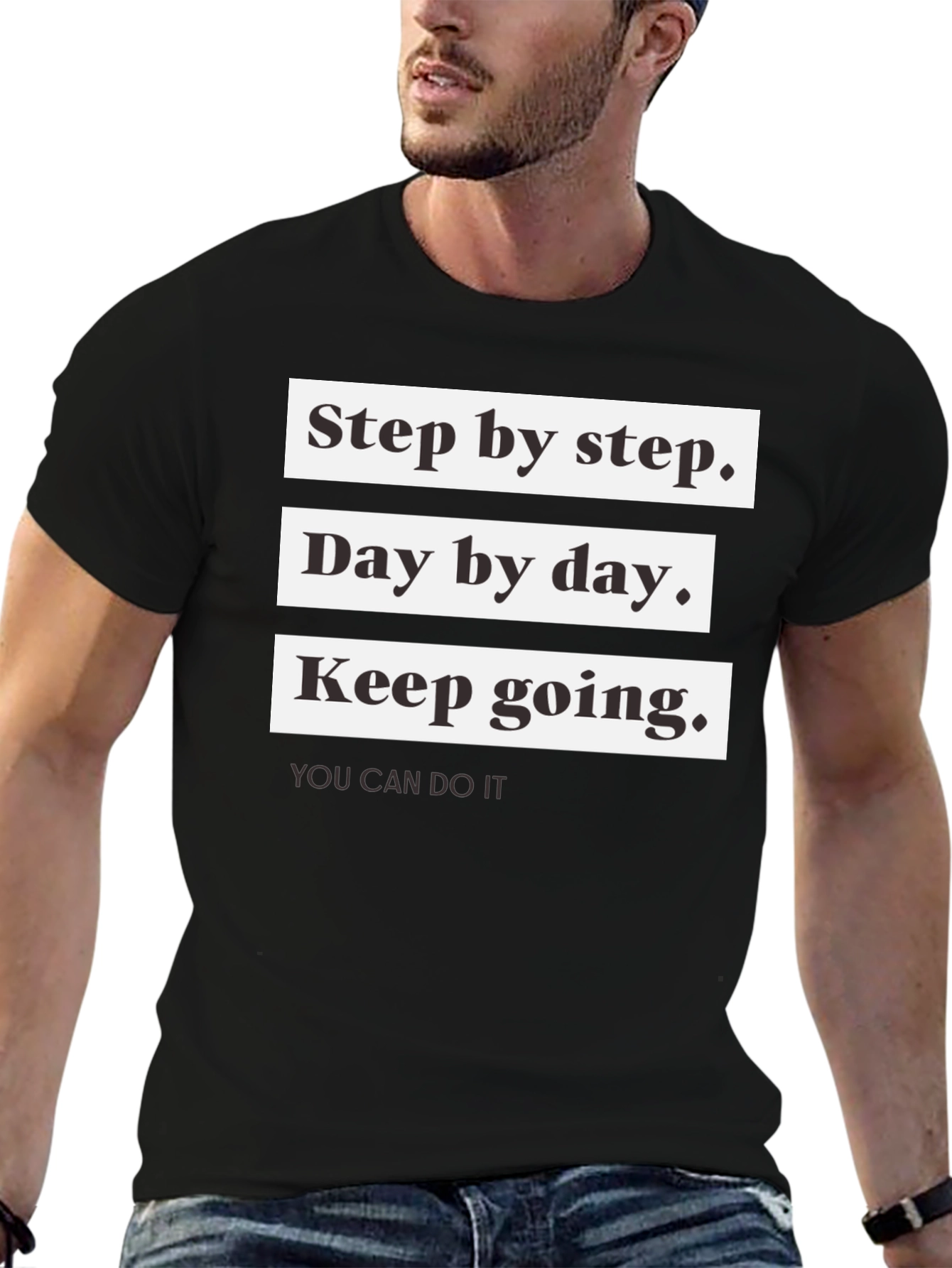 Motivational T-Shirt: Step by Step Day by Day