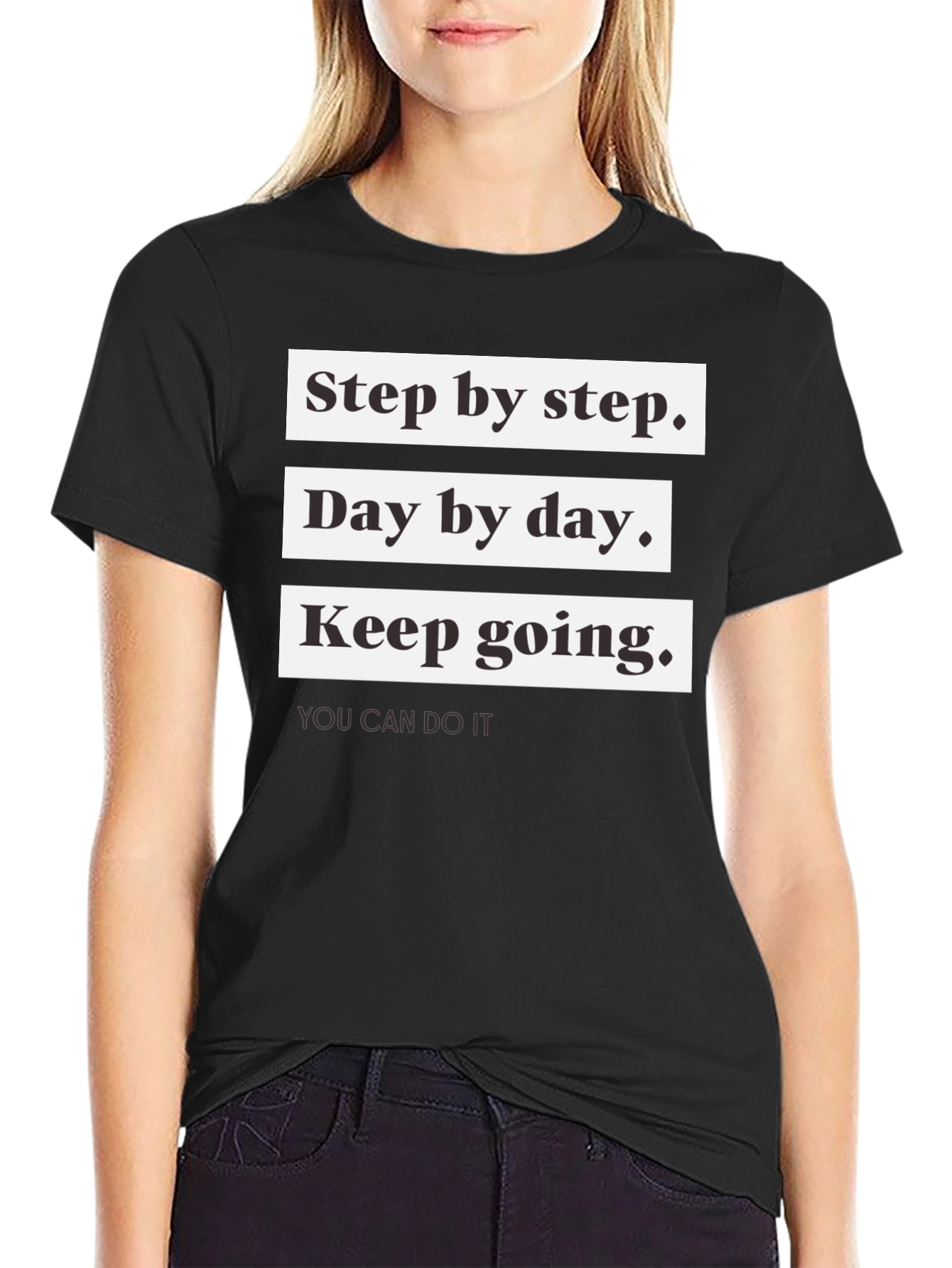 Motivational T-Shirt: Step by Step Day by Day