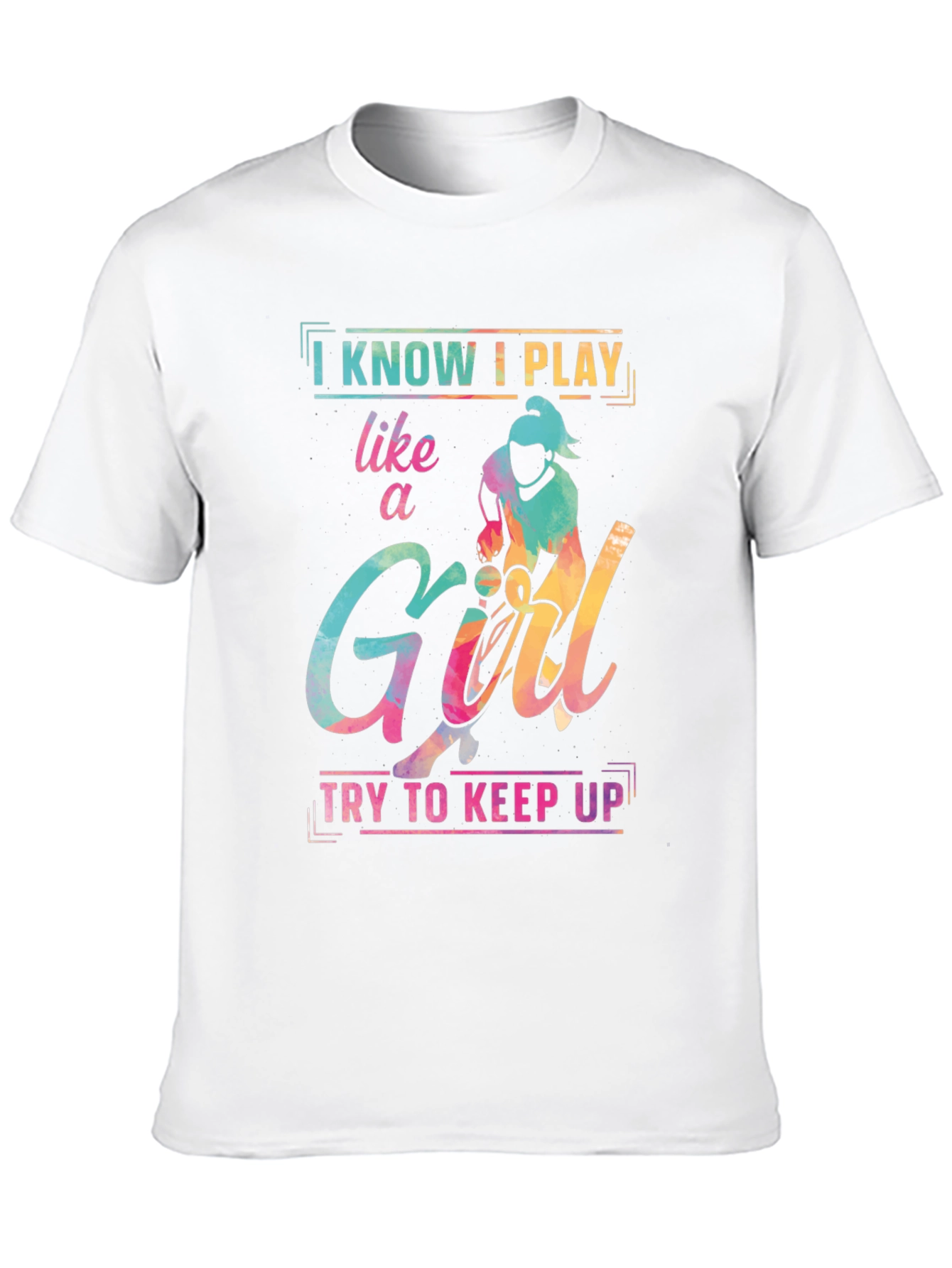 I Know I Play Like a Girl T-Shirt