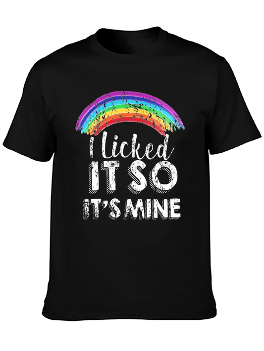 I Licked It So Its Mine Rainbow Pride T-Shirt