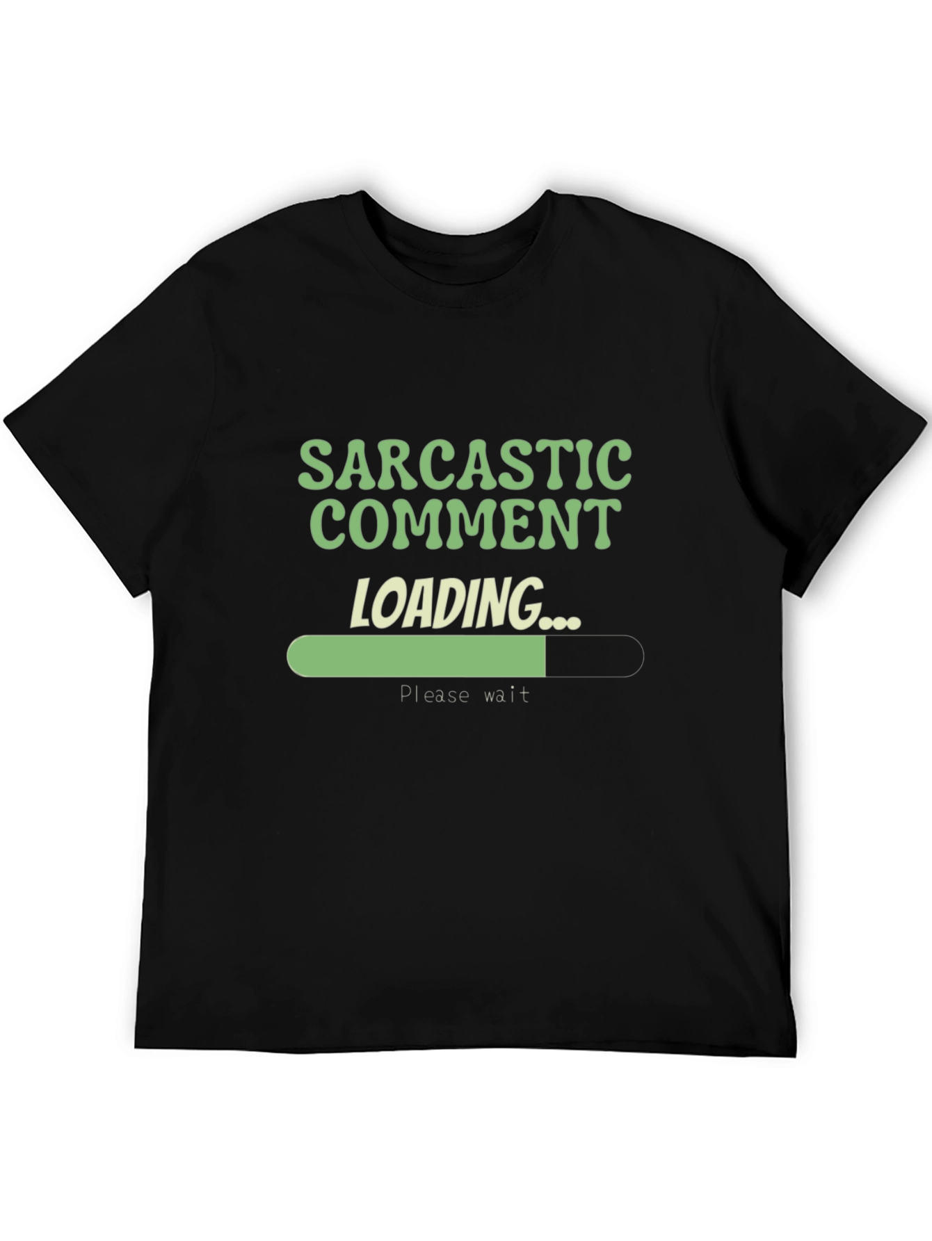 Sarcastic Comment Loading T-Shirt
