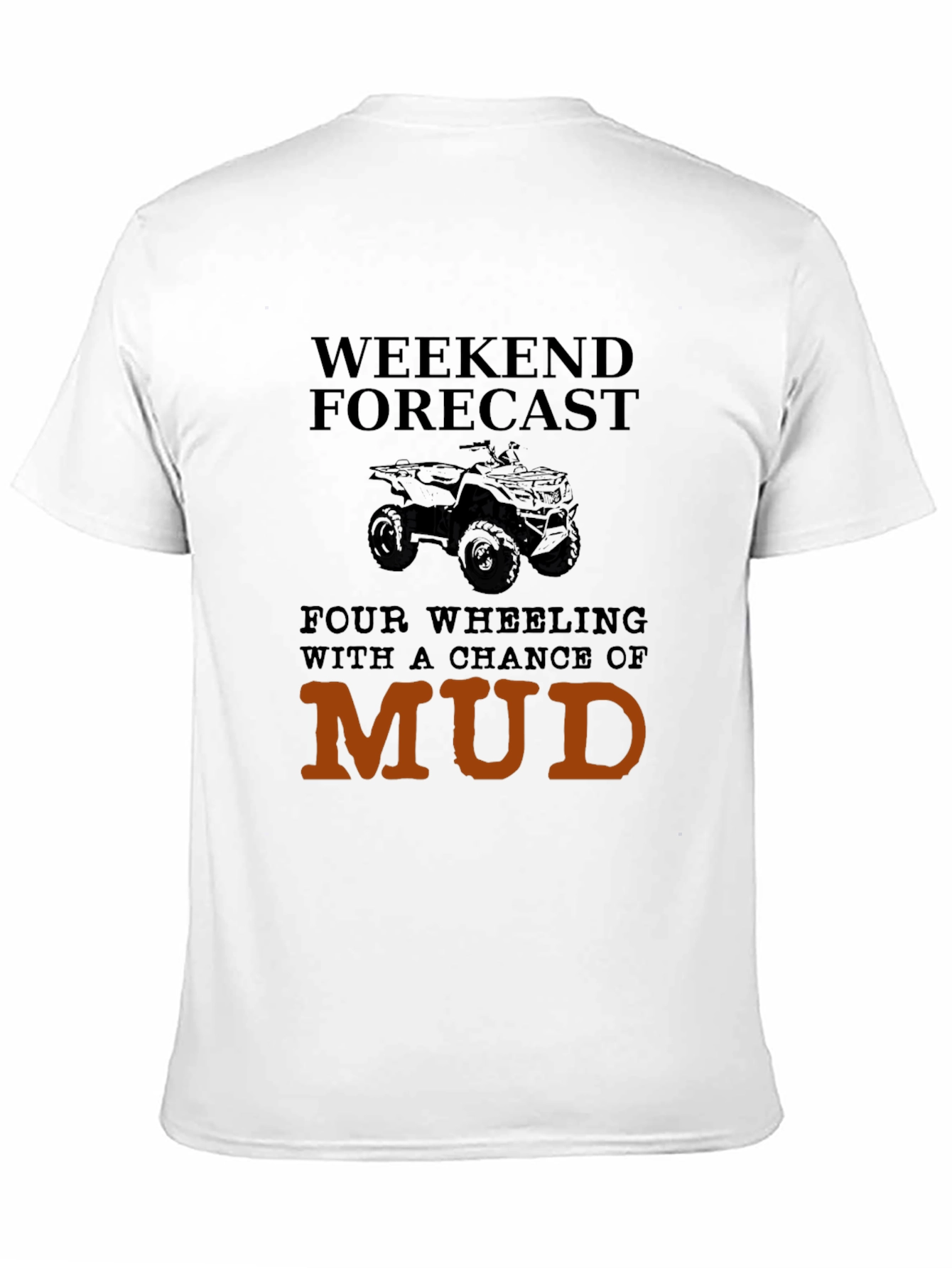 Weekend Forecast Mudding T-Shirt
