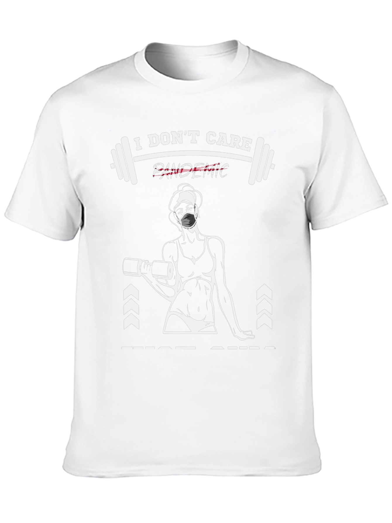 I Dont Care Pandemic Workout T-Shirt