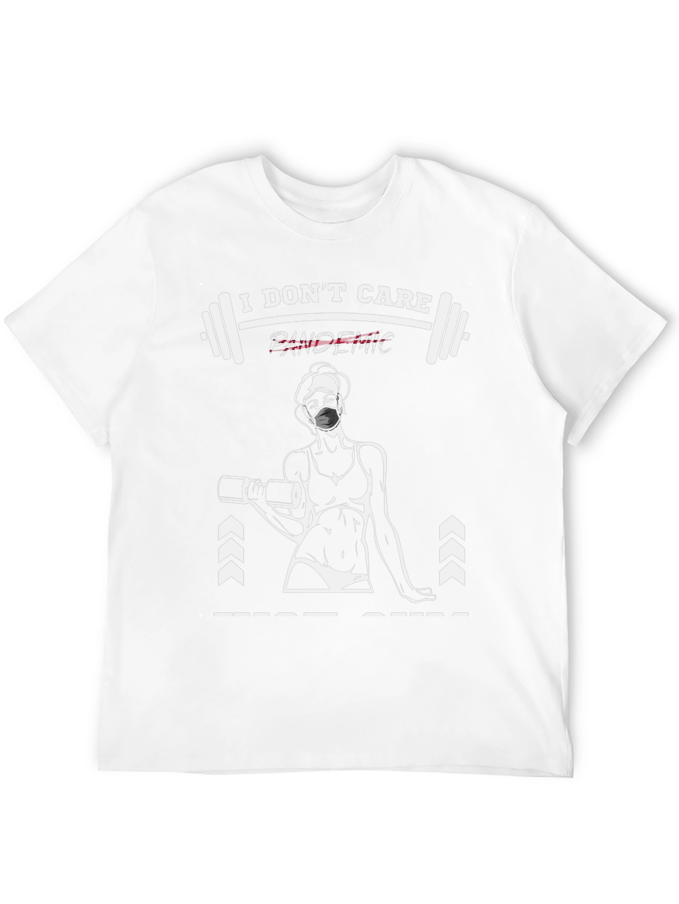 I Dont Care Pandemic Workout T-Shirt