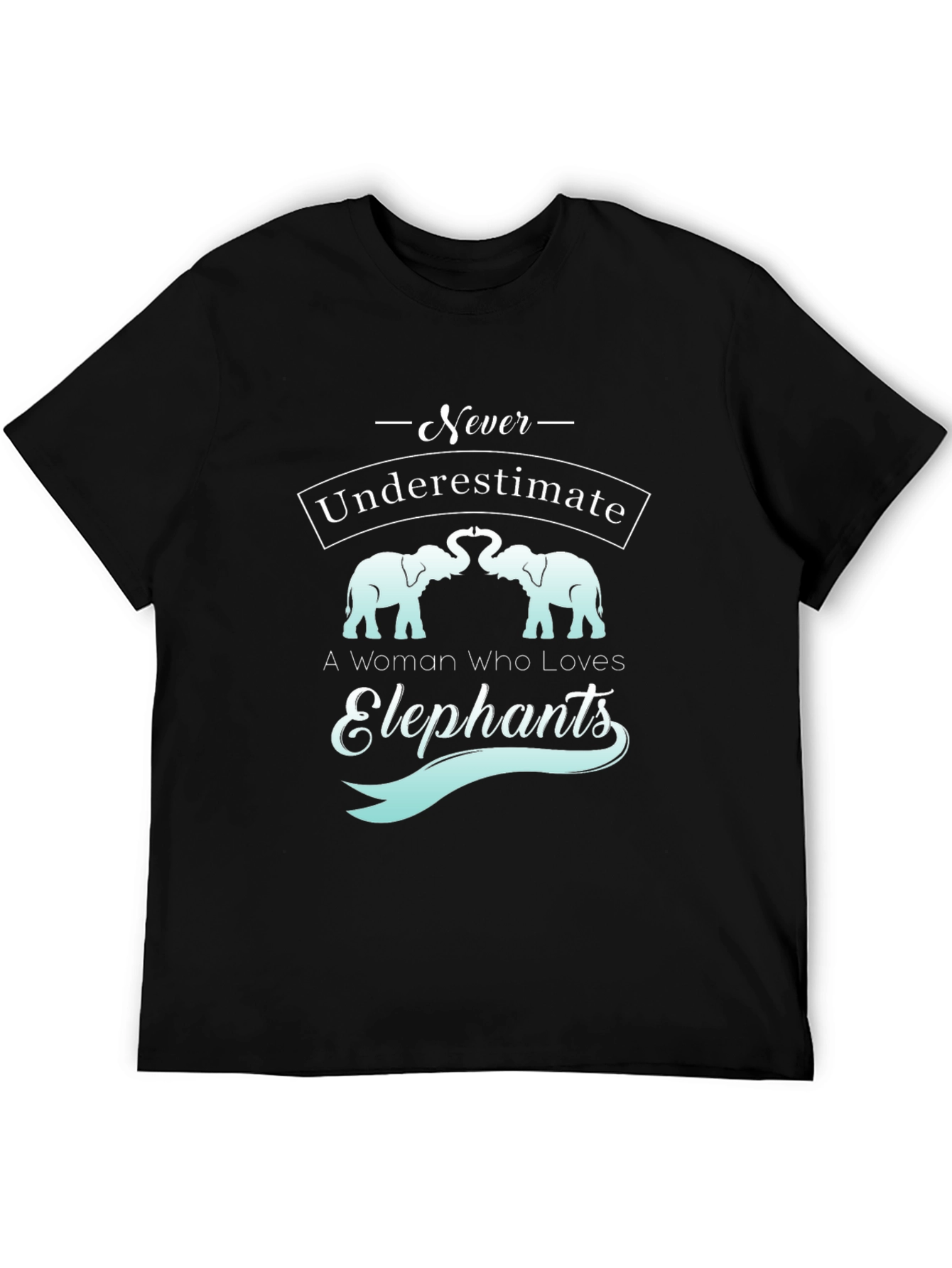 Elephant Lover Tee - Never Underestimate a Woman T-Shirt