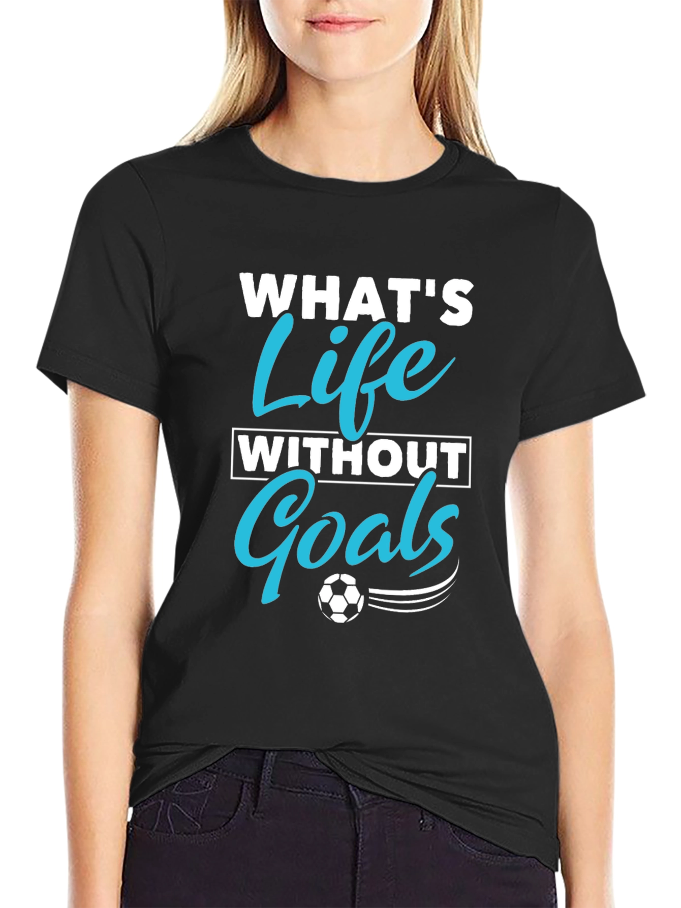 Whats Life Without Goals Graphic T-Shirt