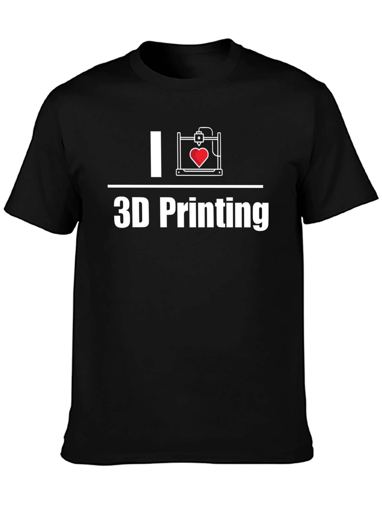 I Love 3D Printing - Black T-Shirt