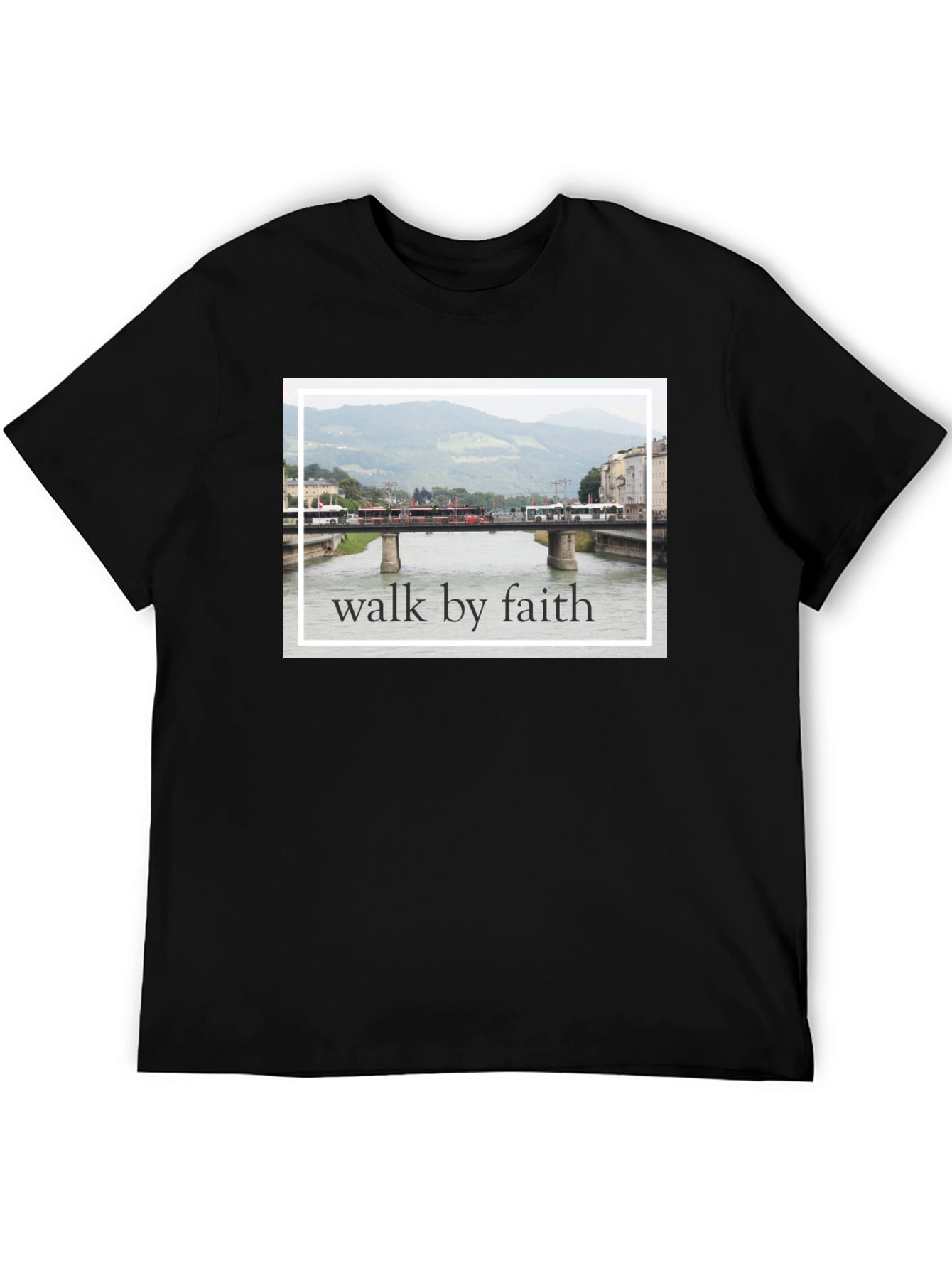 Walk By Faith Bridge T-Shirt