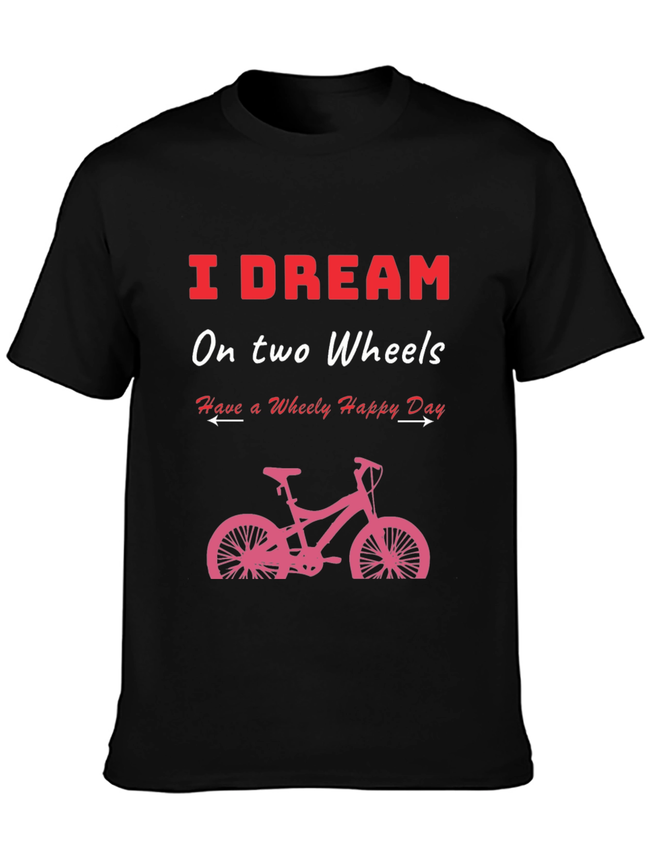 I Dream on Two Wheels T-Shirt
