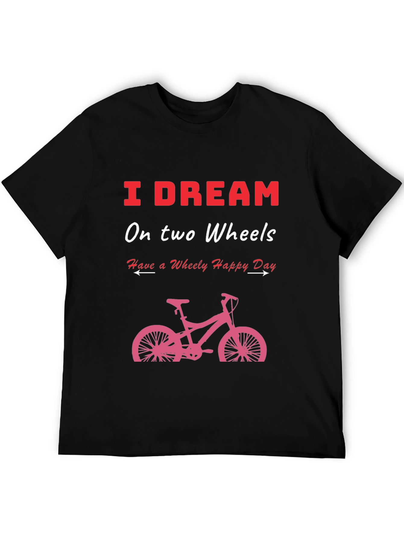 I Dream on Two Wheels T-Shirt