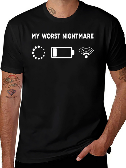 My Worst Nightmare T-Shirt - Loading Low Battery No WiFi