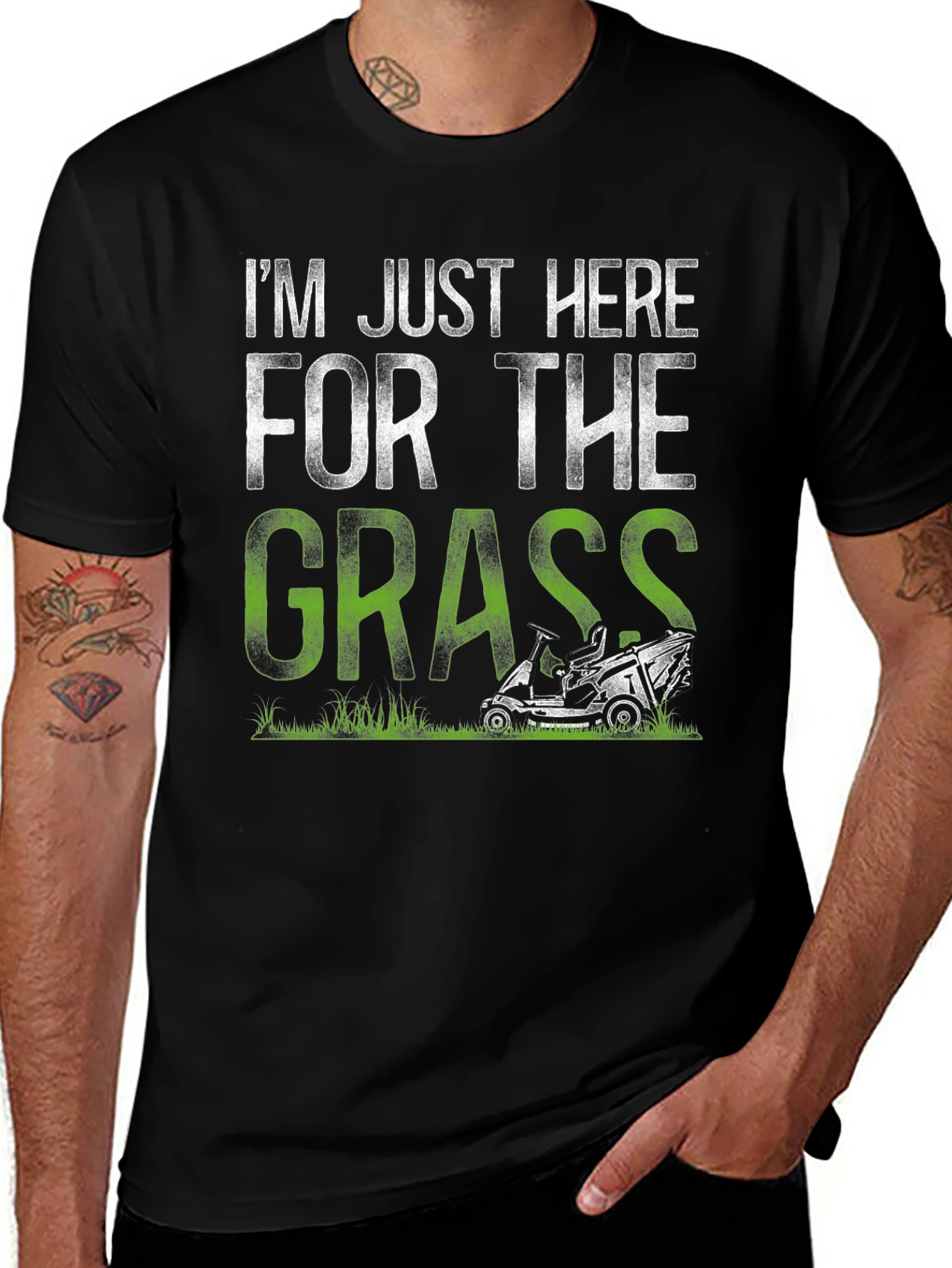 Im Just Here For The Grass T-Shirt