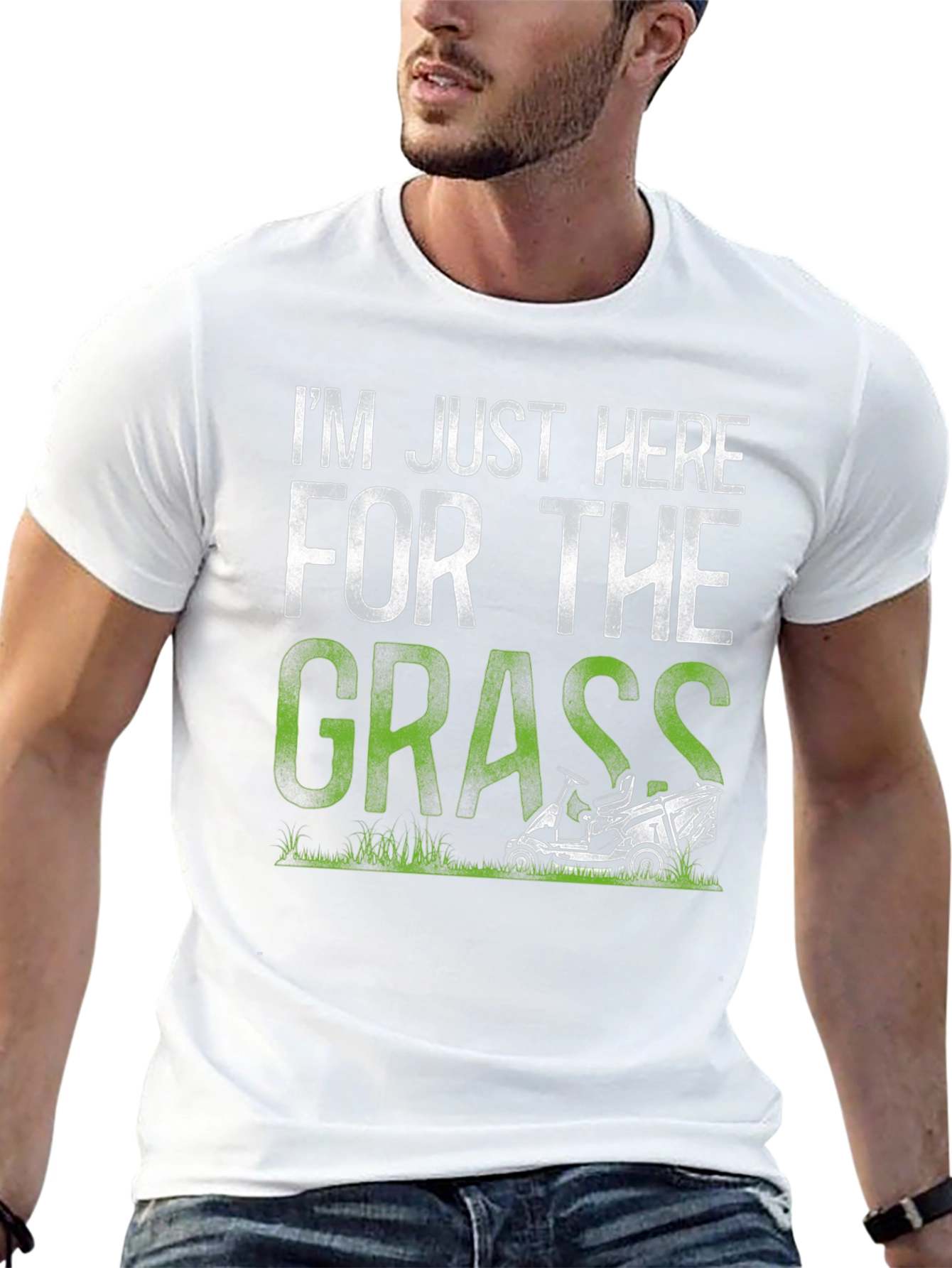 Im Just Here For The Grass T-Shirt