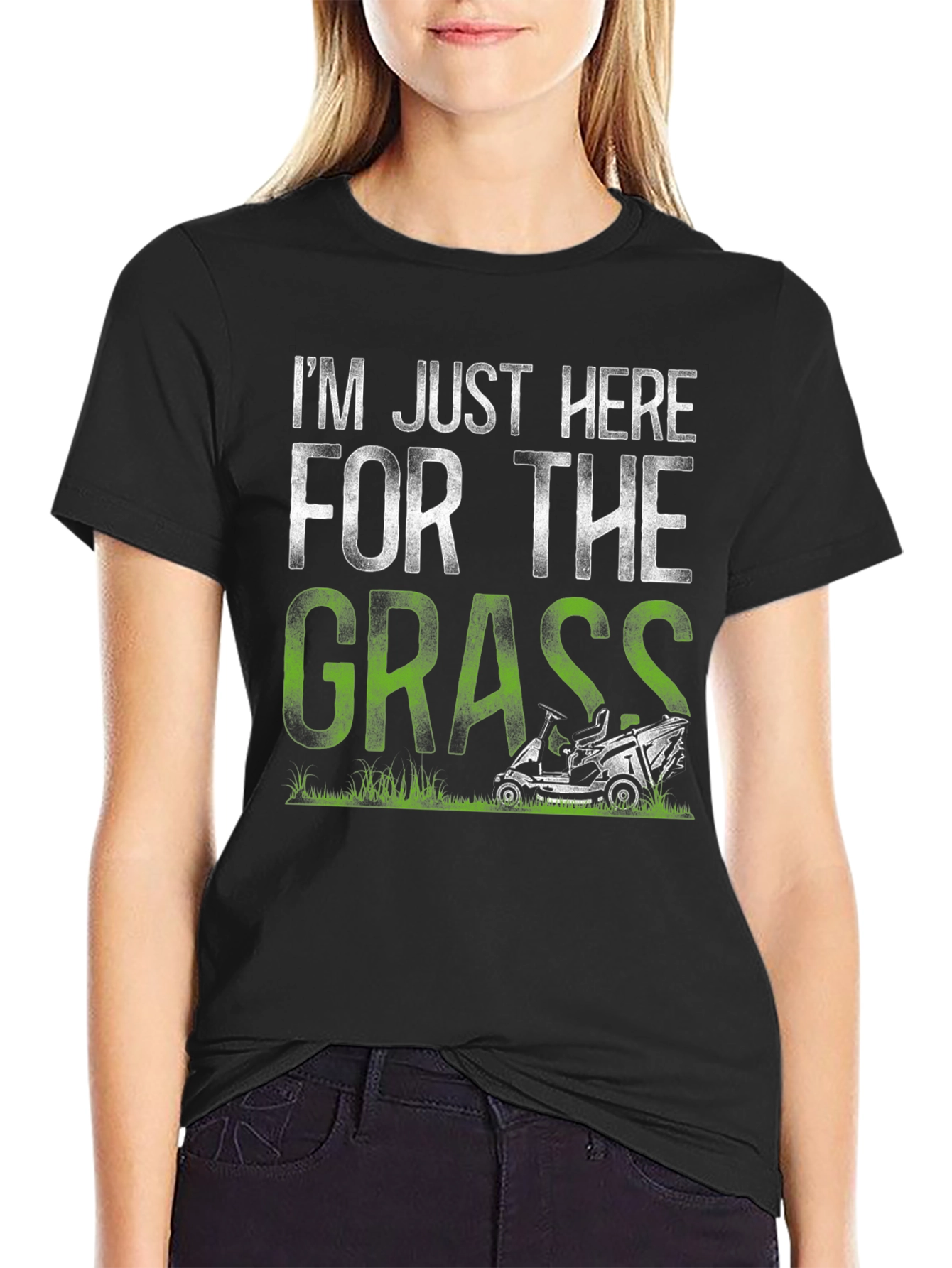 Im Just Here For The Grass T-Shirt