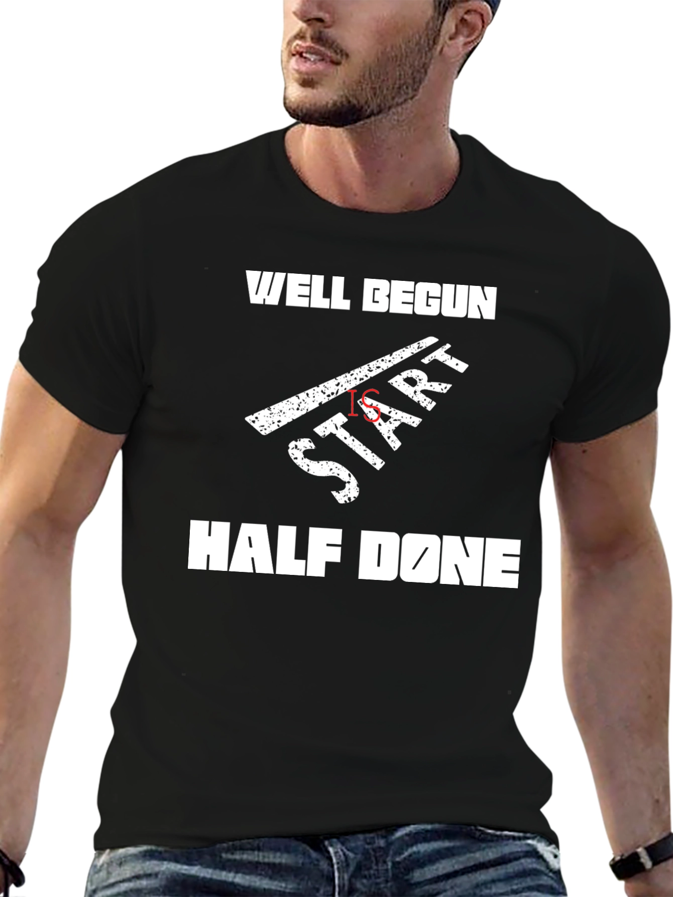 Well Begun Is Half Done T-Shirt