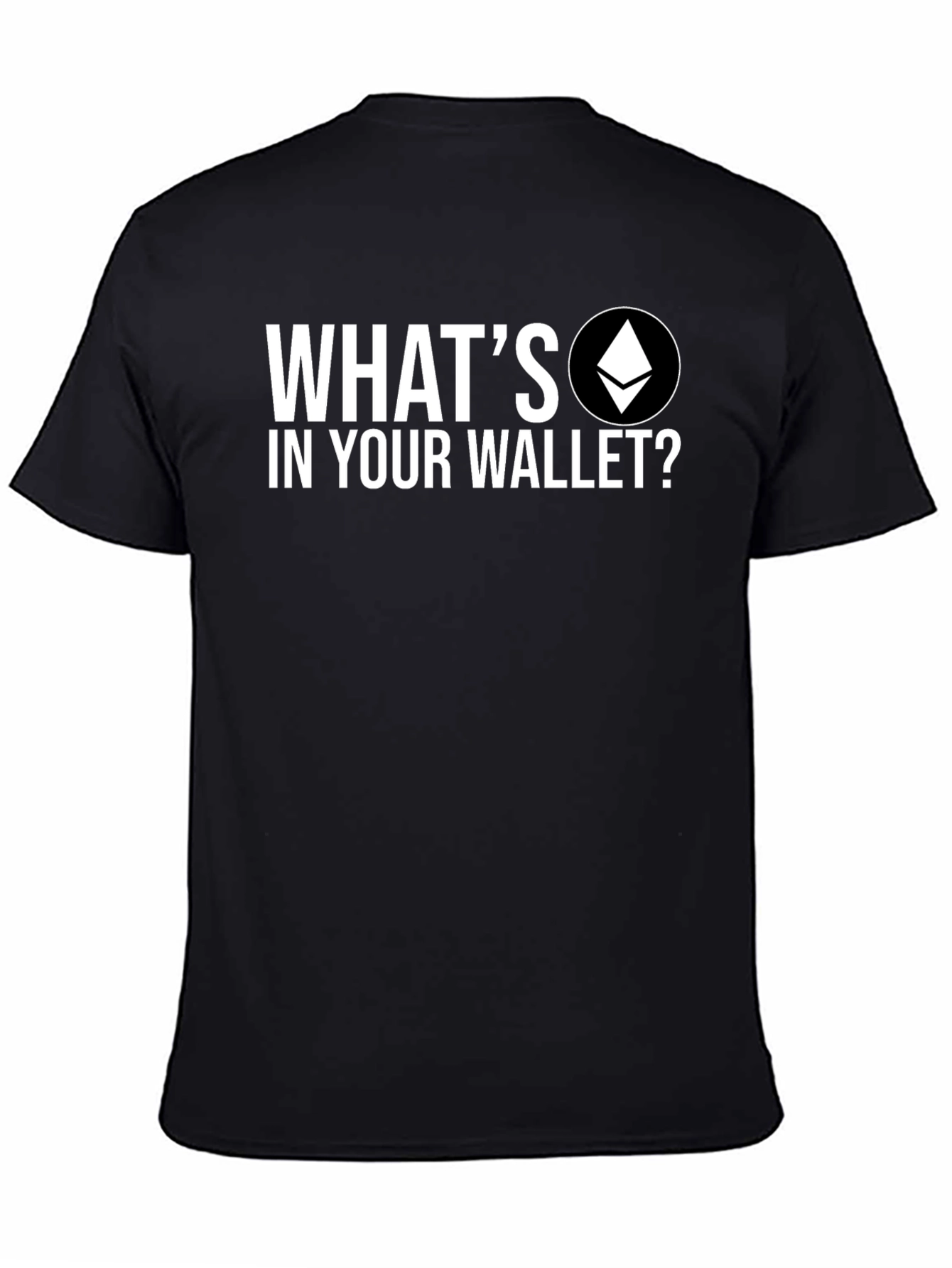 Crypto T-Shirt: Whats in Your Wallet? Ethereum Eth
