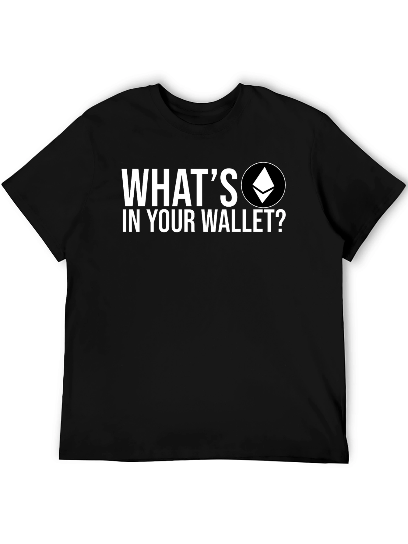 Crypto T-Shirt: Whats in Your Wallet? Ethereum Eth