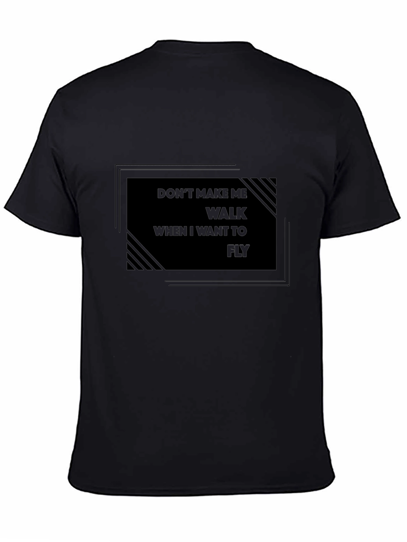 Dont Make Me Walk T-Shirt