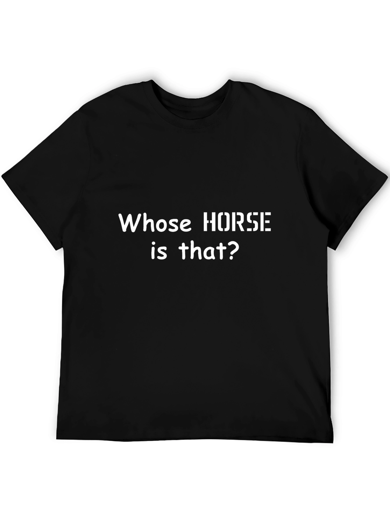 Whose Horse Is That Black Graphic Tee