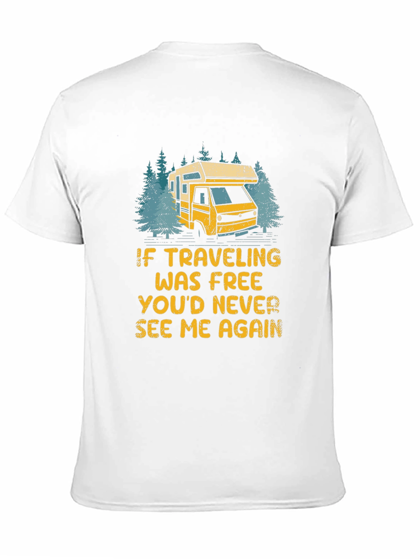 Travel T-Shirt: If Traveling Was Free