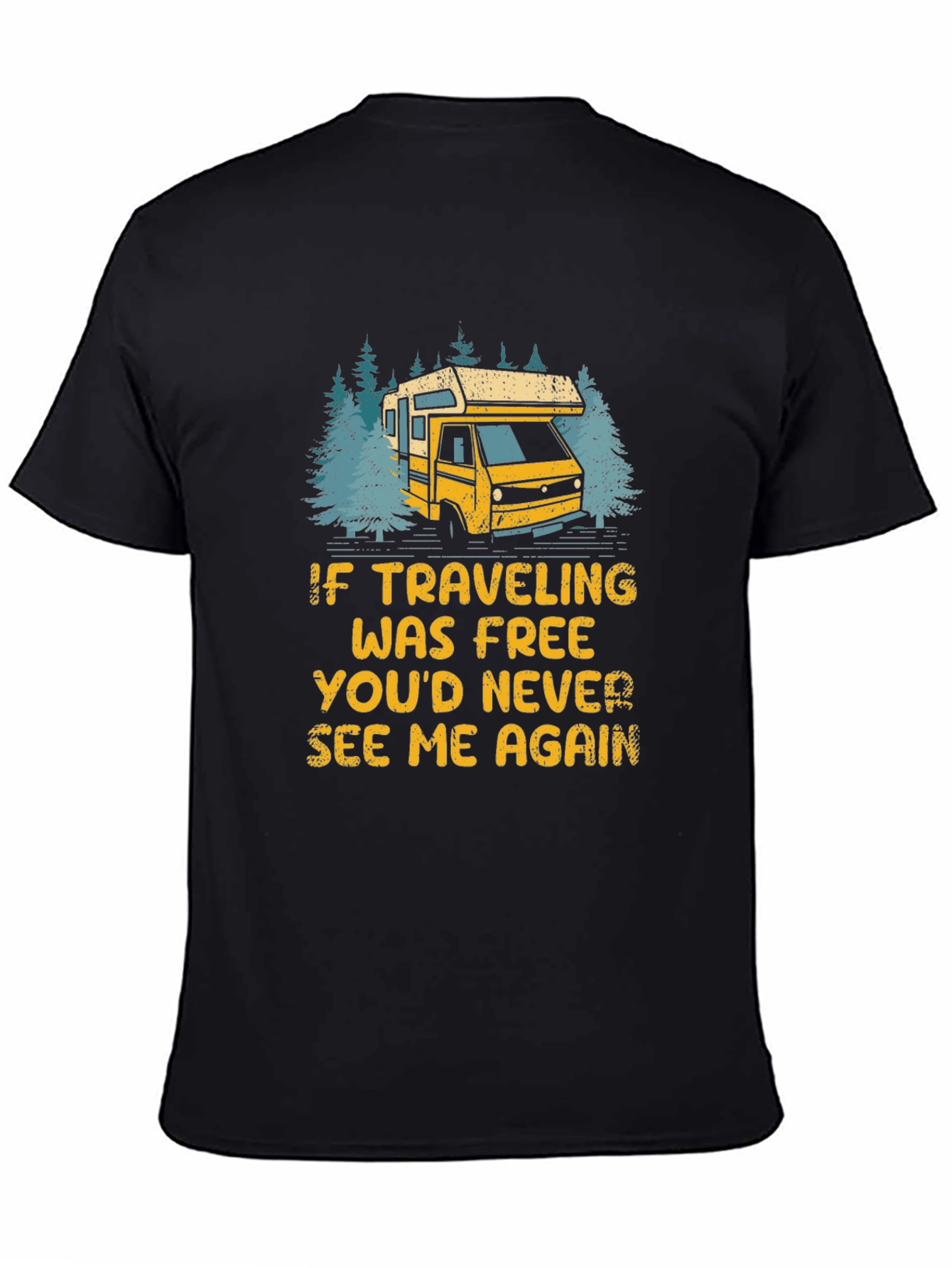 Travel T-Shirt: If Traveling Was Free