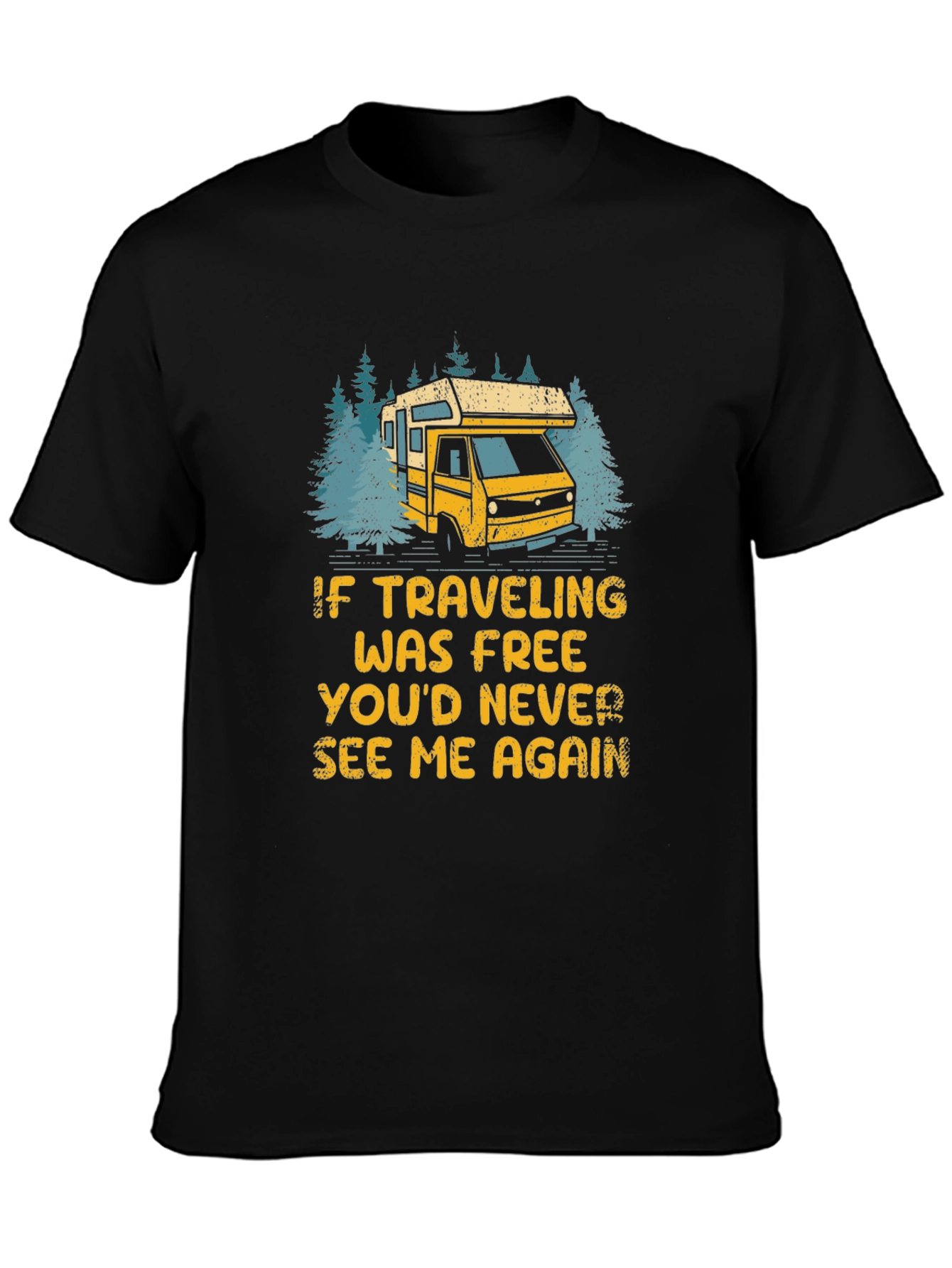 Travel T-Shirt: If Traveling Was Free