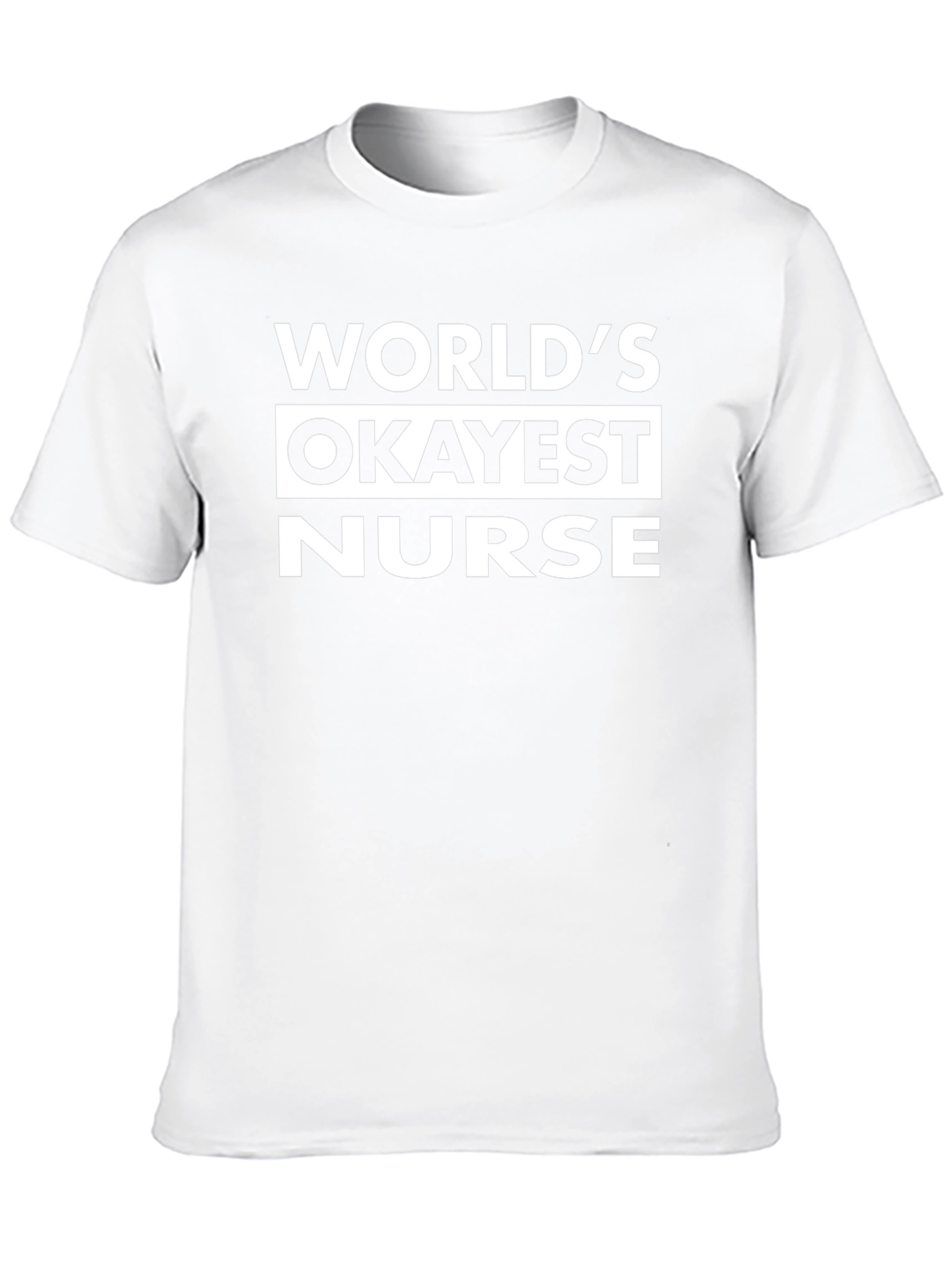 Worlds Okayest Nurse T-Shirt